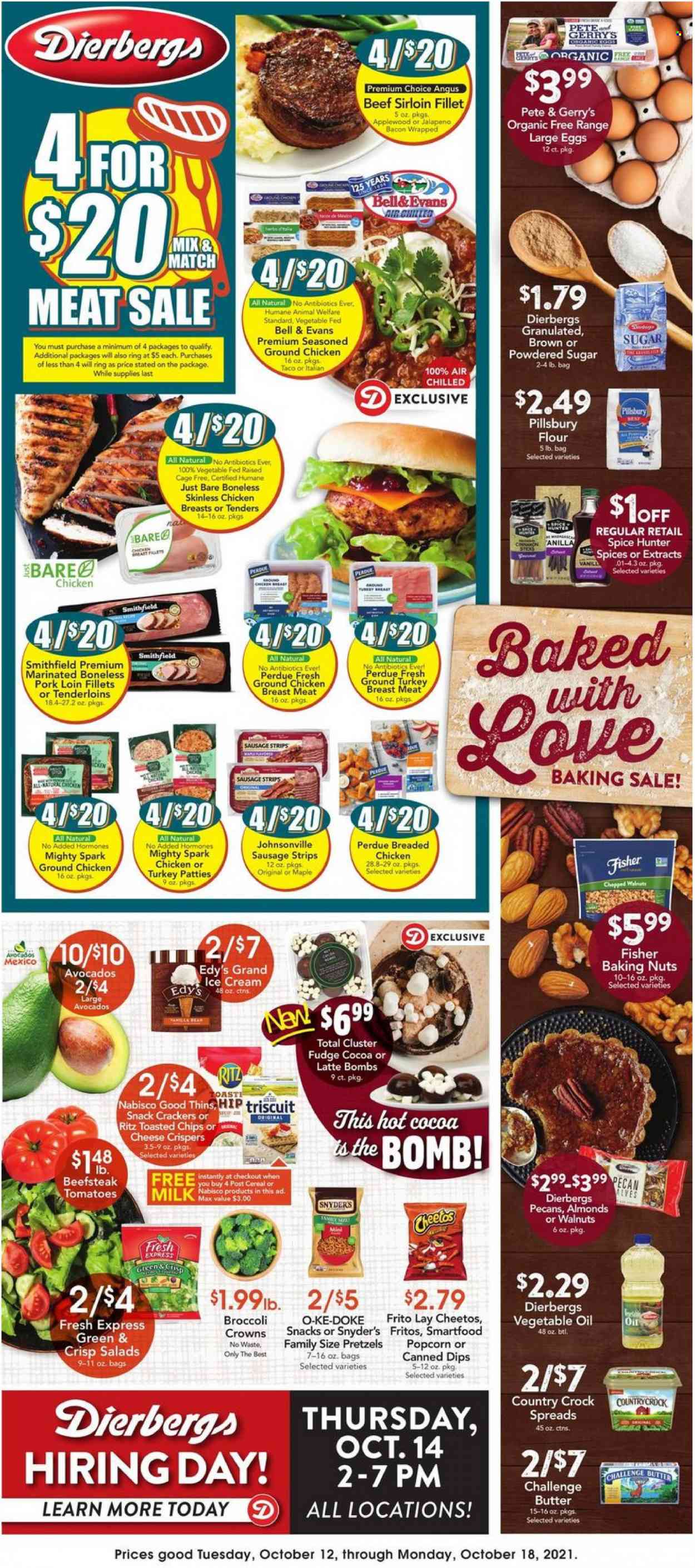 thumbnail - Dierbergs Flyer - 10/12/2021 - 10/18/2021 - Sales products - pretzels, tomatoes, avocado, fried chicken, Pillsbury, Perdue®, bacon, Johnsonville, sausage, milk, cage free eggs, large eggs, butter, ice cream, strips, fudge, snack, crackers, Cluster Fudge, RITZ, Fritos, Cheetos, chips, Smartfood, Thins, popcorn, sugar, icing sugar, cereals, spice, vegetable oil, oil, almonds, walnuts, pecans, hot cocoa, ground chicken, ground turkey, turkey breast, beef meat, beef sirloin, pork loin, pork meat. Page 1.