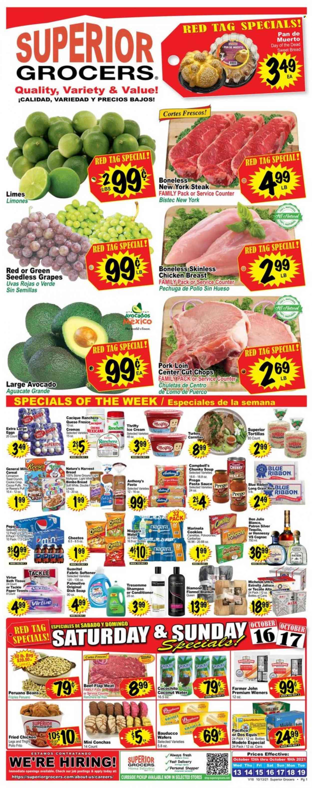 thumbnail - Superior Grocers Flyer - 10/13/2021 - 10/19/2021 - Sales products - seedless grapes, bread, tortillas, Blue Ribbon, puffs, sweet bread, beans, grapes, limes, chicken breasts, steak, pork loin, pork meat, Campbell's, pasta sauce, soup, sauce, fried chicken, large eggs, ice cream, Reese's, cookies, wafers, Cheetos, cereals, cinnamon, Pepsi, coconut water, cognac, tequila, Hennessy, beer, Modelo, fabric softener, Palmolive, conditioner, TRESemmé, pan, bread pan, Dos Equis, Michelob. Page 1.
