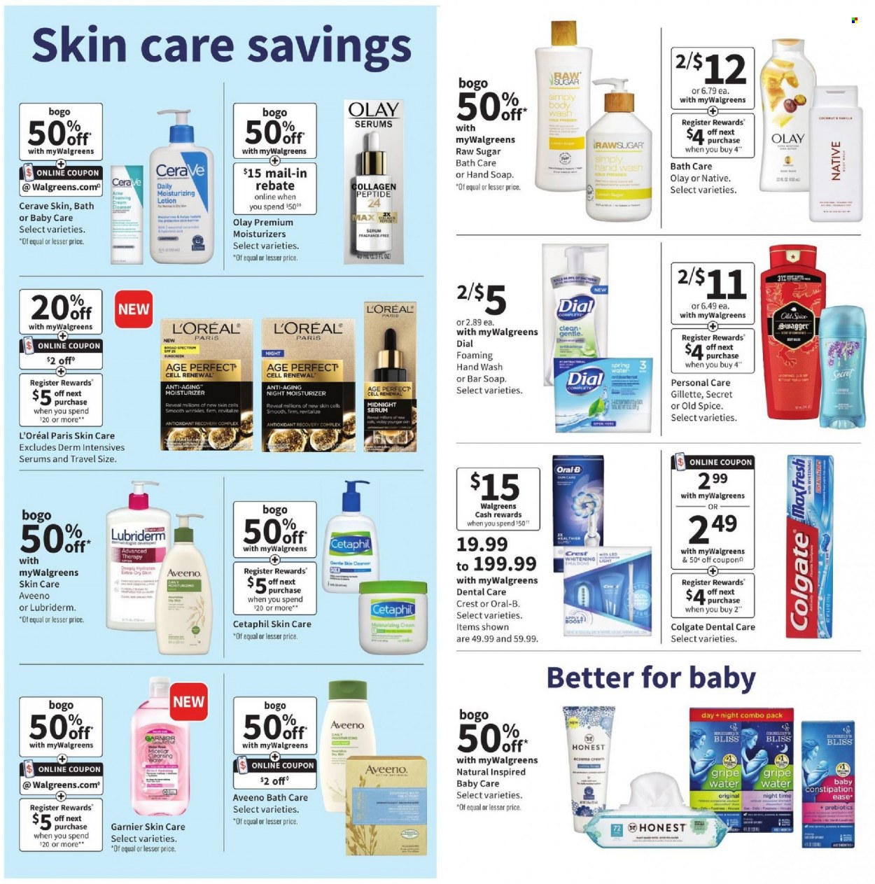thumbnail - Walgreens Flyer - 10/17/2021 - 10/23/2021 - Sales products - spring water, wine, rosé wine, Aveeno, body wash, hand soap, Old Spice, hand wash, soap bar, Dial, Raw Sugar, soap, Colgate, Oral-B, Crest, CeraVe, cleanser, Garnier, L’Oréal, moisturizer, serum, Olay, body lotion, Lubriderm, Gillette. Page 16.