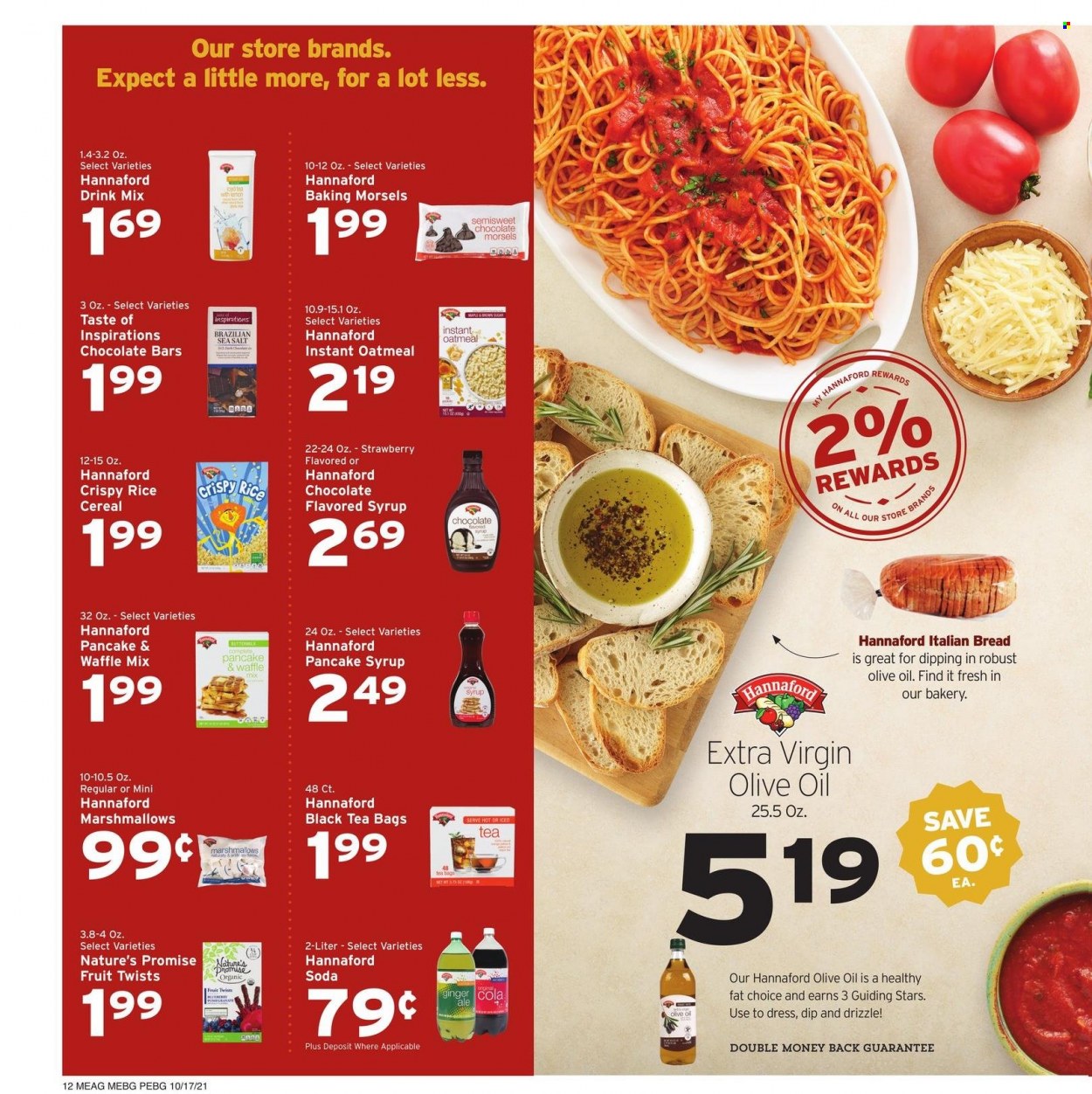thumbnail - Hannaford Flyer - 10/17/2021 - 10/23/2021 - Sales products - bread, Nature’s Promise, ginger, dip, marshmallows, chocolate bar, oatmeal, sea salt, cereals, extra virgin olive oil, olive oil, oil, pancake syrup, syrup, soda, tea bags. Page 13.