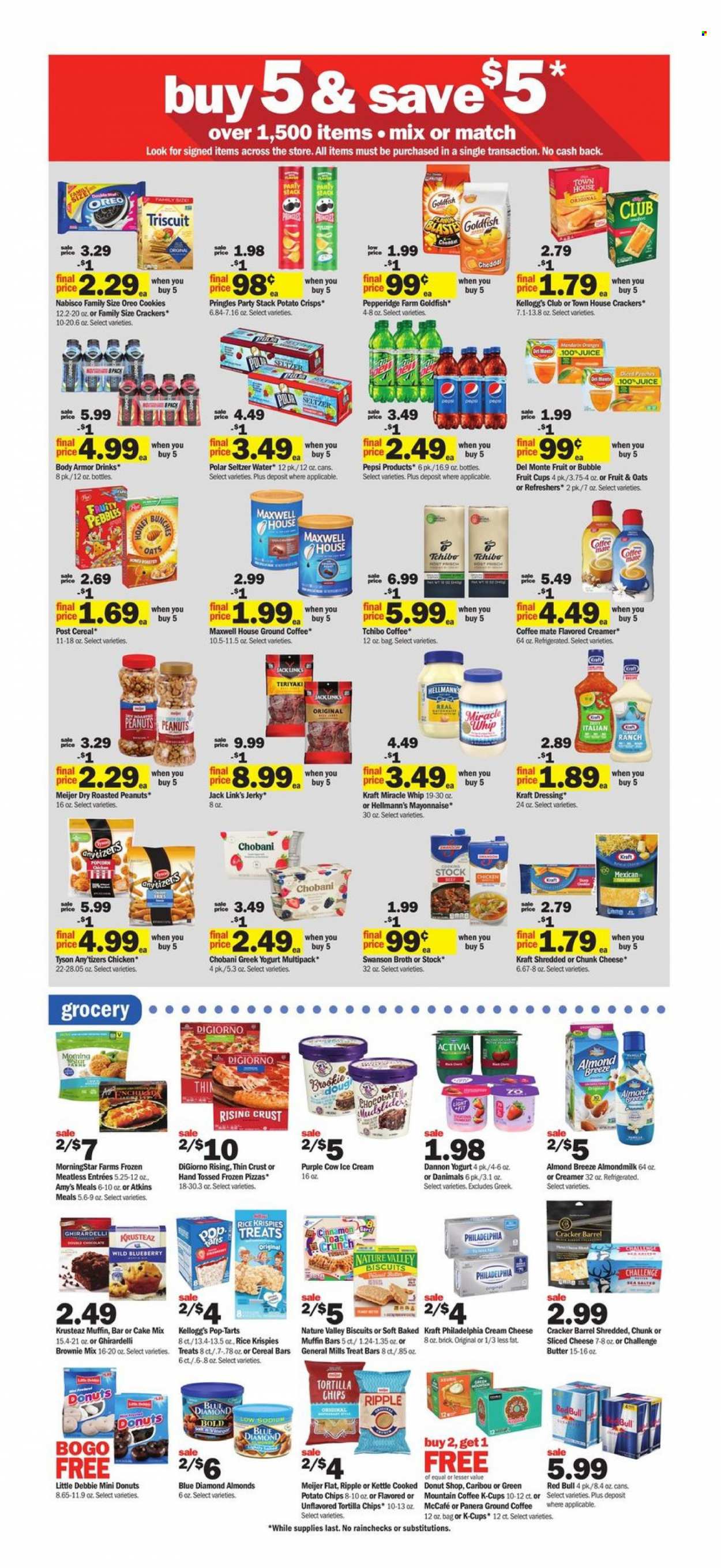 thumbnail - Meijer Flyer - 10/17/2021 - 10/23/2021 - Sales products - fruit cup, muffin, brownie mix, cake mix, pizza, MorningStar Farms, Kraft®, jerky, cream cheese, sliced cheese, Philadelphia, chunk cheese, greek yoghurt, Oreo, yoghurt, Chobani, Dannon, Danimals, almond milk, Coffee-Mate, Almond Breeze, butter, suet, creamer, mayonnaise, Miracle Whip, Hellmann’s, ice cream, cookies, cereal bar, crackers, Kellogg's, biscuit, Pop-Tarts, Ghirardelli, tortilla chips, potato crisps, potato chips, Pringles, Goldfish, Jack Link's, broth, Rice Krispies, Fruity Pebbles, Nature Valley, cinnamon, dressing, roasted peanuts, peanuts, Blue Diamond, Pepsi, juice, Body Armor, Red Bull, seltzer water, Maxwell House, ground coffee, coffee capsules, McCafe, K-Cups. Page 3.