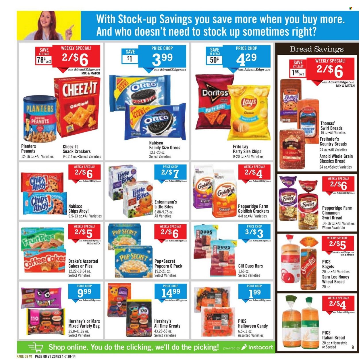 thumbnail - Price Chopper Flyer - 10/17/2021 - 10/23/2021 - Sales products - bagels, wheat bread, cake, Sara Lee, coffee cake, Entenmann's, Oreo, Hershey's, snack, Mars, crackers, Chips Ahoy!, Little Bites, Doritos, chips, Lay’s, popcorn, Goldfish, Cheez-It, cinnamon, peanuts, Planters. Page 9.