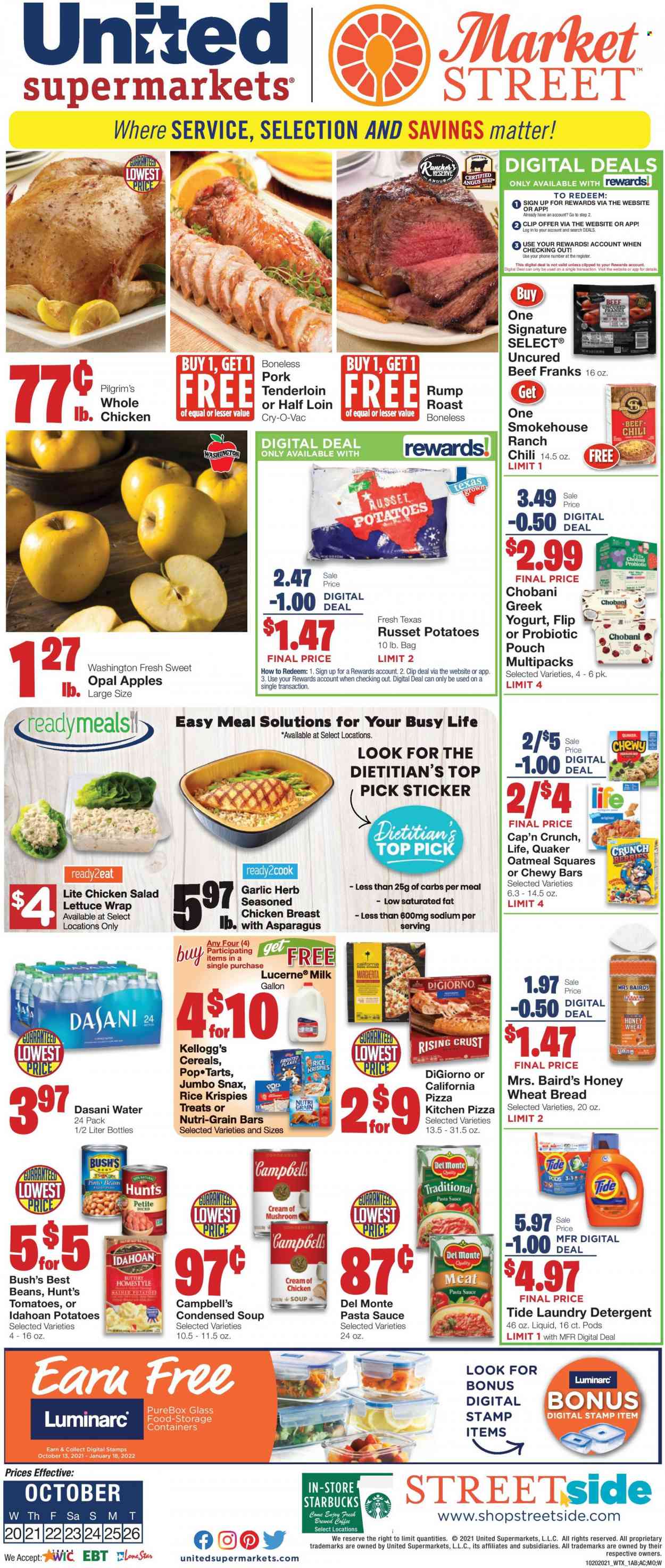 thumbnail - United Supermarkets Flyer - 10/20/2021 - 10/26/2021 - Sales products - wheat bread, asparagus, russet potatoes, lettuce, apples, chicken breasts, beef meat, pork meat, pork tenderloin, Campbell's, mashed potatoes, pizza, pasta sauce, condensed soup, soup, sauce, Quaker, instant soup, chicken salad, yoghurt, Chobani, milk, Kellogg's, oatmeal, pinto beans, cereals, Rice Krispies, Cap'n Crunch, Frosted Flakes, Nutri-Grain, coffee, Starbucks, detergent, Tide, laundry detergent, sticker, pin. Page 1.