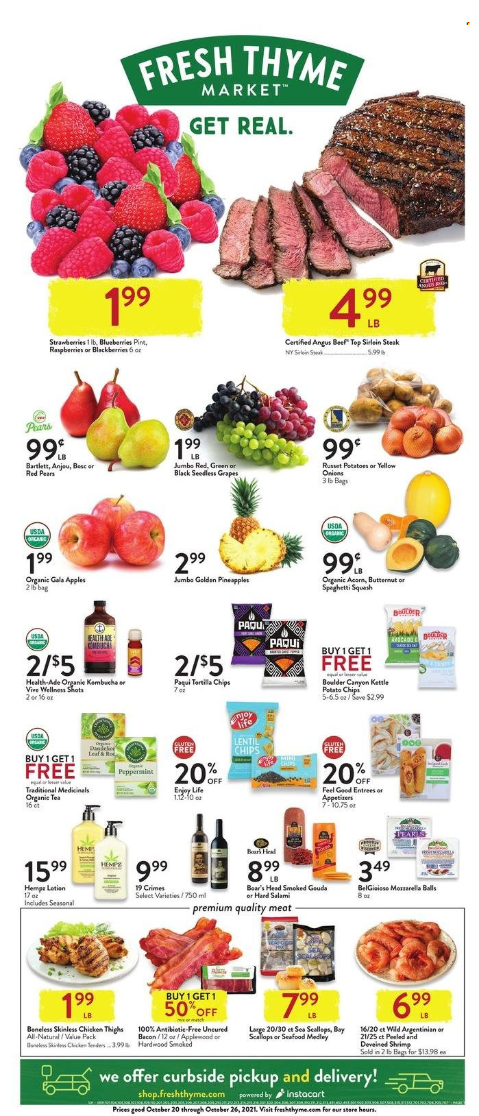 thumbnail - Fresh Thyme Flyer - 10/20/2021 - 10/26/2021 - Sales products - seedless grapes, russet potatoes, onion, apples, avocado, blackberries, blueberries, Gala, grapes, strawberries, pineapple, pears, scallops, seafood, shrimps, chicken tenders, bacon, salami, gouda, mozzarella, tortilla chips, potato chips, chips, kombucha, tea, chicken thighs, beef meat, beef sirloin, steak, sirloin steak, butternut squash. Page 1.