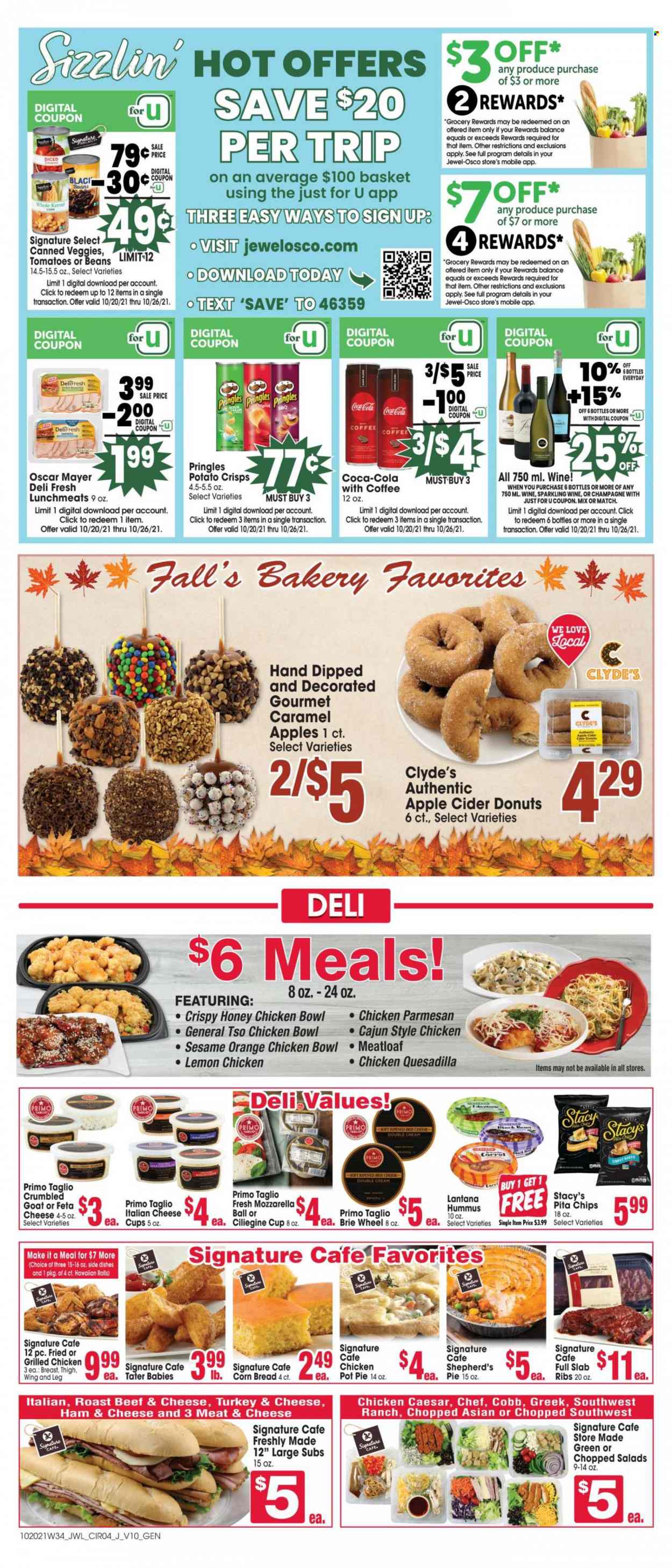 thumbnail - Jewel Osco Flyer - 10/20/2021 - 10/26/2021 - Sales products - bread, cake, pie, corn bread, hawaiian rolls, pot pie, donut, tomatoes, chopped salad, oranges, meatloaf, ham, Oscar Mayer, hummus, lunch meat, mozzarella, brie, feta, potato crisps, Pringles, chips, pita chips, caramel, Coca-Cola, tea, coffee, sparkling wine, champagne, wine, apple cider, cider, beef meat, roast beef, pot, cup. Page 4.
