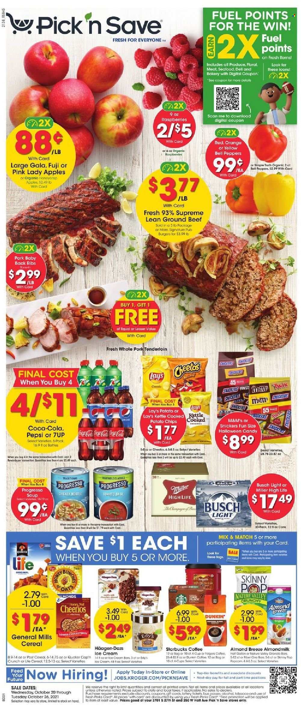thumbnail - Pick ‘n Save Flyer - 10/20/2021 - 10/26/2021 - Sales products - bell peppers, peppers, apples, Gala, oranges, Pink Lady, seafood, soup, hamburger, Quaker, noodles, Progresso, almond milk, Almond Breeze, ice cream, Häagen-Dazs, Snickers, M&M's, potato chips, Cheetos, chips, Lay’s, Skinny Pop, cereals, Cheerios, Nature Valley, esponja, Coca-Cola, Pepsi, 7UP, coffee, Starbucks, coffee capsules, K-Cups, beer, Busch, Miller, beef meat, ground beef, pork meat, pork ribs, pork tenderloin, pork back ribs, Halloween. Page 1.