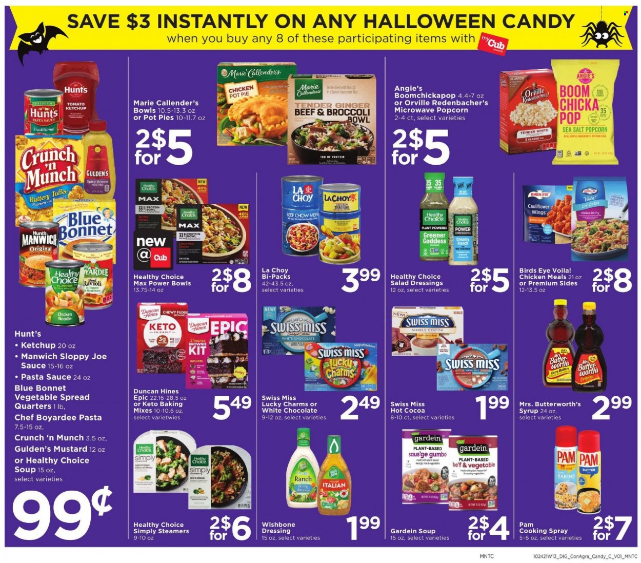 thumbnail - Cub Foods Flyer - 10/24/2021 - 10/30/2021 - Sales products - pie, pot pie, brownies, broccoli, ginger, ravioli, pasta sauce, soup, sauce, Bird's Eye, noodles, Healthy Choice, Marie Callender's, Swiss Miss, milk, butter, fudge, white chocolate, toffee, popcorn, Manwich, Chef Boyardee, rice, mustard, salad dressing, ketchup, dressing, cooking spray, chocolate syrup, syrup, hot cocoa, Voom. Page 4.