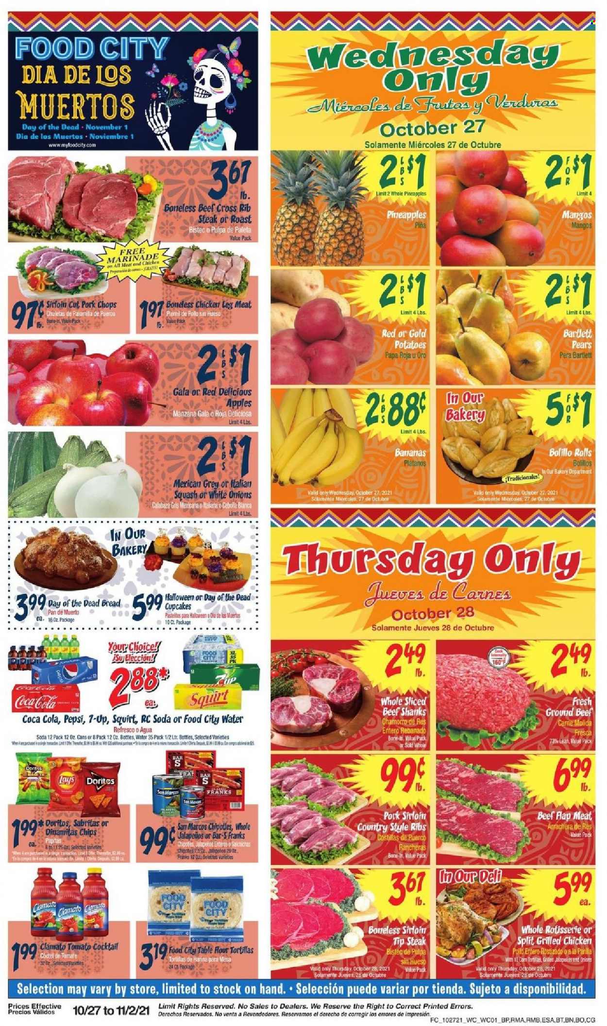 thumbnail - Food City Flyer - 10/27/2021 - 11/02/2021 - Sales products - bread, tortillas, flour tortillas, cupcake, potatoes, apples, bananas, Gala, mango, Red Delicious apples, pineapple, pears, Doritos, chips, Lay’s, marinade, Coca-Cola, Pepsi, Clamato, 7UP, soda, chicken legs, beef meat, ground beef, steak, pork chops, pork loin, pork meat, pork ribs, country style ribs. Page 1.
