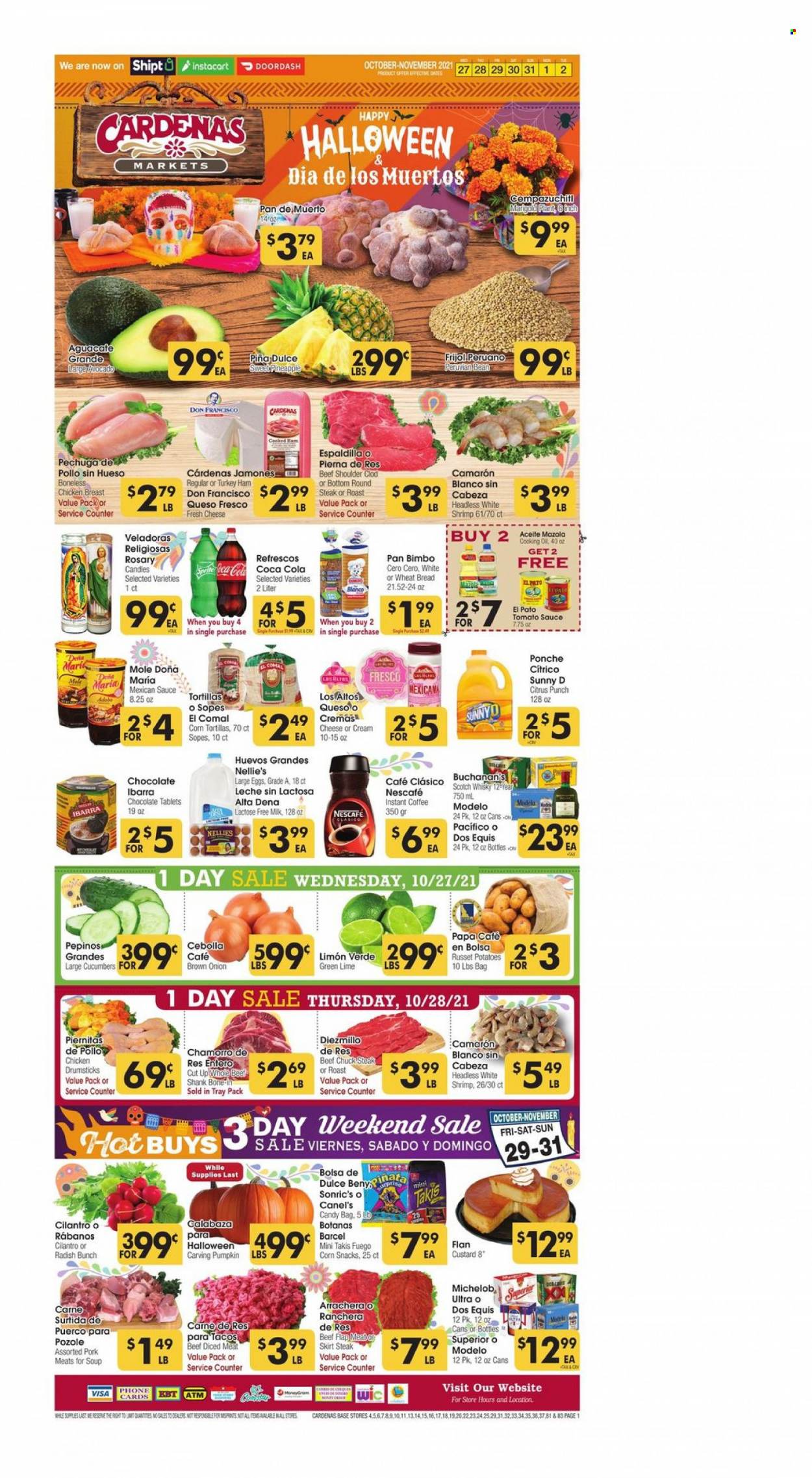 thumbnail - Cardenas Flyer - 10/27/2021 - 11/02/2021 - Sales products - tortillas, wheat bread, radishes, russet potatoes, potatoes, pumpkin, avocado, pineapple, shrimps, soup, sauce, ham, queso fresco, custard, milk, lactose free milk, large eggs, chocolate, snack, tomato sauce, cilantro, adobo sauce, Coca-Cola, fruit punch, instant coffee, Nescafé, scotch whisky, whisky, beer, Modelo, chicken breasts, chicken drumsticks, beef meat, beef shank, steak, chuck steak, pan, candle, veladoras religiosas, Halloween, Dos Equis, Michelob. Page 1.