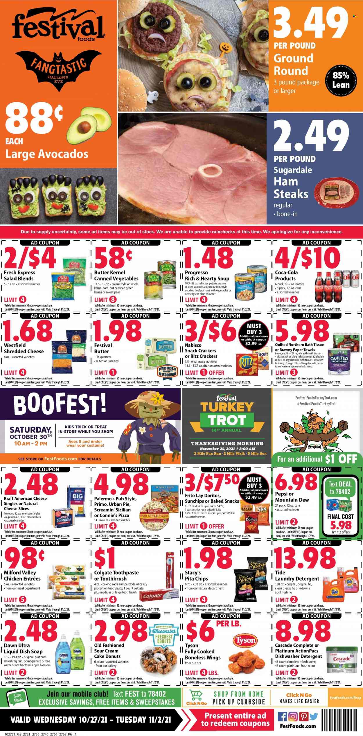 thumbnail - Festival Foods Flyer - 10/27/2021 - 11/02/2021 - Sales products - pot pie, donut, beans, corn, green beans, peas, salad, pizza, soup, Urban Pie, noodles, Progresso, Kraft®, Sugardale, ham, ham steaks, american cheese, shredded cheese, sliced cheese, butter, Blossom, sour cream, Screamin' Sicilian, snack, crackers, RITZ, Doritos, chips, pita chips, bicarbonate of soda, canned vegetables, clam chowder, Coca-Cola, Mountain Dew, Pepsi, wine, rosé wine, steak, bath tissue, Quilted Northern, kitchen towels, paper towels, detergent, Cascade, Tide, laundry detergent, soap, Colgate, toothbrush, toothpaste, pomegranate. Page 1.