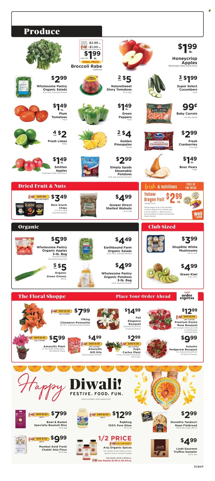 thumbnail - ShopRite Flyer - 10/31/2021 - 11/06/2021 - Sales products - mushrooms, flatbread, Bowl & Basket, broccoli, carrots, cucumber, tomatoes, potatoes, salad, peppers, green onion, broccolini, apples, kiwi, limes, pineapple, pears, dragon fruit, ghee, snack, Lindt, truffles, flour, cranberries, basmati rice, rice, turmeric, cumin, cinnamon, walnuts, dried fruit, rosé wine, pot, canister, poinsettia, cactus, bouquet, rose, vitamin c. Page 3.
