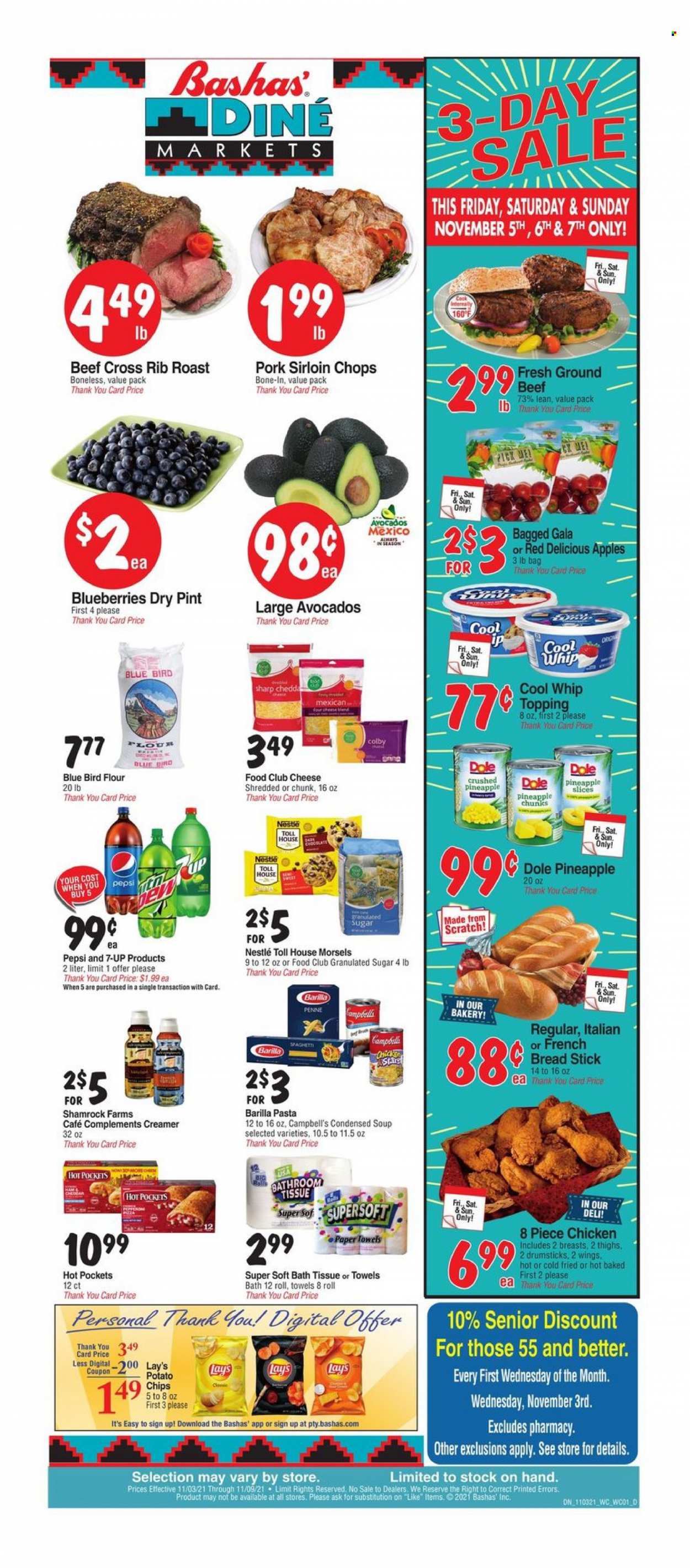 thumbnail - Bashas' Diné Markets Flyer - 11/03/2021 - 11/09/2021 - Sales products - bread, french bread, Dole, apples, avocado, blueberries, Gala, Red Delicious apples, pineapple, Campbell's, hot pocket, condensed soup, soup, pasta, Barilla, instant soup, ham, Colby cheese, cheese, Cool Whip, creamer, Nestlé, potato chips, chips, Lay’s, flour, granulated sugar, sugar, topping, penne, Pepsi, 7UP, beef meat, ground beef, pork loin, bath tissue, kitchen towels, paper towels, BIC, pot. Page 1.