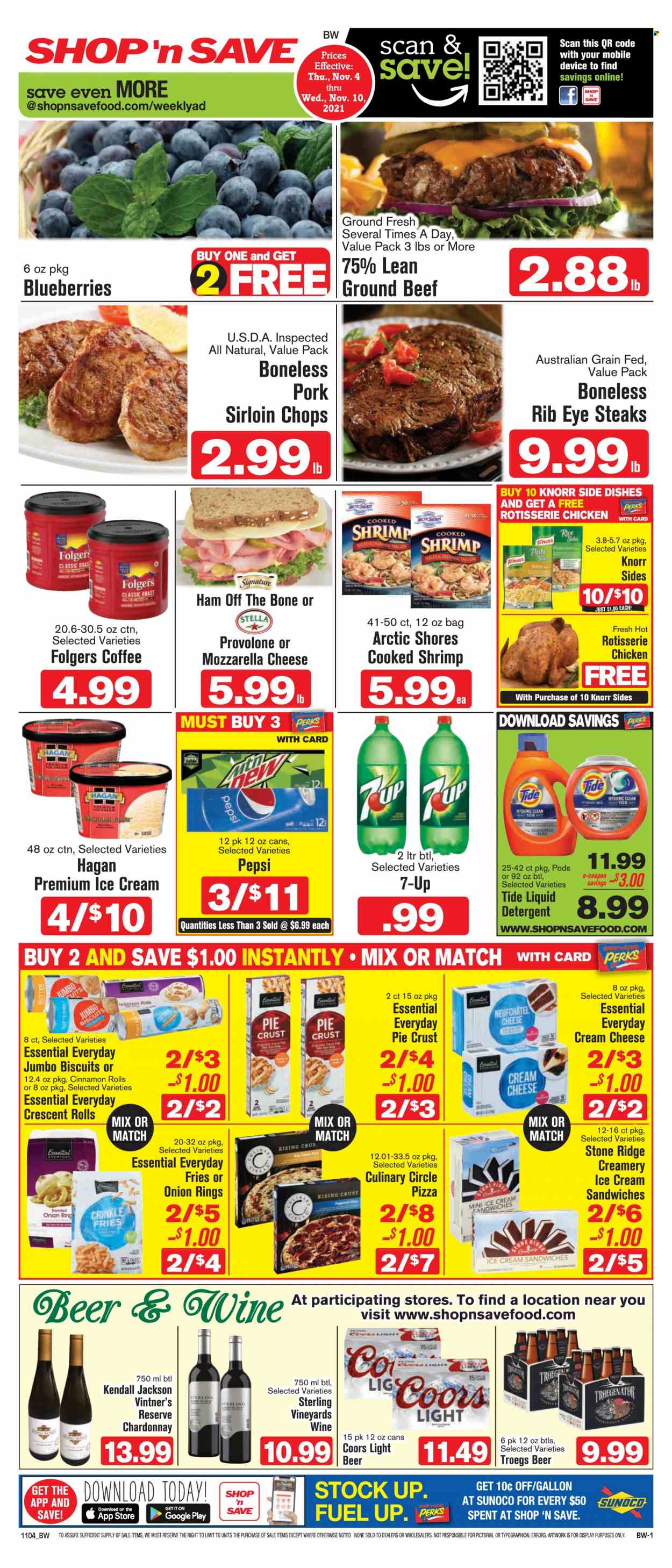 thumbnail - Shop ‘n Save Flyer - 11/04/2021 - 11/10/2021 - Sales products - cinnamon roll, crescent rolls, blueberries, beef meat, ground beef, steak, pork loin, shrimps, Arctic Shores, pizza, chicken roast, onion rings, pasta, Knorr, ham, ham off the bone, cream cheese, Neufchâtel, Provolone, butter, ice cream, ice cream sandwich, potato fries, crinkle fries, biscuit, pie crust, Pepsi, 7UP, coffee, Folgers, white wine, Chardonnay, wine, beer, detergent, Tide, Coors. Page 1.