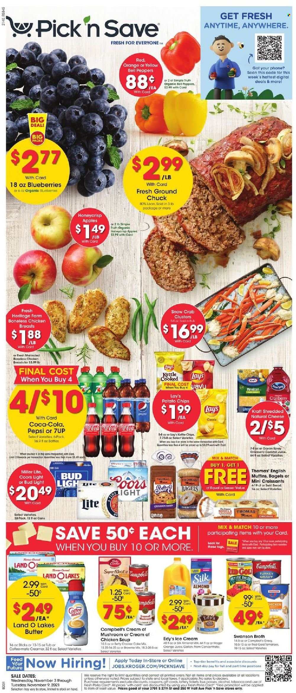 thumbnail - Pick ‘n Save Flyer - 11/03/2021 - 11/09/2021 - Sales products - bagels, bread, english muffins, croissant, brownies, bell peppers, peppers, apples, blueberries, oranges, crab, Campbell's, chicken soup, soup, Kraft®, cheese, Coffee-Mate, Silk, butter, ice cream, potato chips, chips, Lay’s, broth, cinnamon, Coca-Cola, Pepsi, juice, 7UP, L'Or, beer, Bud Light, chicken breasts, ground chuck, Miller Lite, Coors. Page 1.