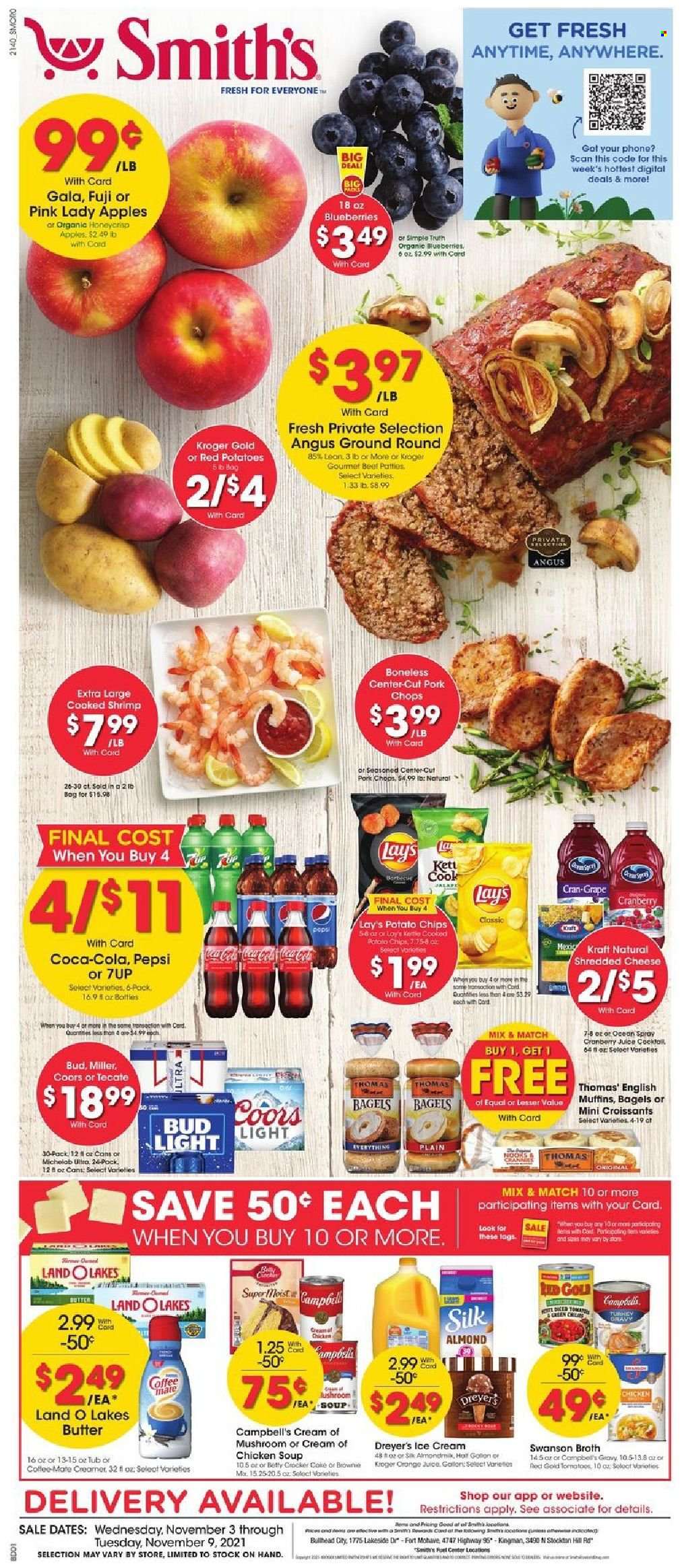 thumbnail - Smith's Flyer - 11/03/2021 - 11/09/2021 - Sales products - bagels, english muffins, croissant, brownies, red potatoes, apples, blueberries, Gala, Pink Lady, shrimps, Campbell's, chicken soup, soup, Kraft®, shredded cheese, Coffee-Mate, Silk, butter, creamer, ice cream, potato chips, chips, Lay’s, Smith's, broth, Coca-Cola, Pepsi, juice, 7UP, Cran-Grape, beer, Miller, Coors. Page 1.