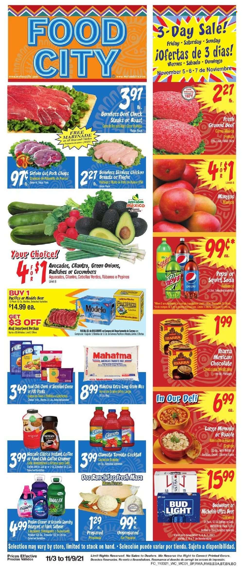 thumbnail - Food City Flyer - 11/03/2021 - 11/09/2021 - Sales products - tortillas, cucumber, radishes, avocado, Colby cheese, shredded cheese, creamer, chocolate, Mexicano, rice, long grain rice, cilantro, salsa, marinade, Pepsi, Clamato, soda, coffee, Nescafé, beer, Bud Light, Modelo, chicken breasts, beef meat, ground beef, steak, pork chops, pork meat, Budweiser, Michelob. Page 1.