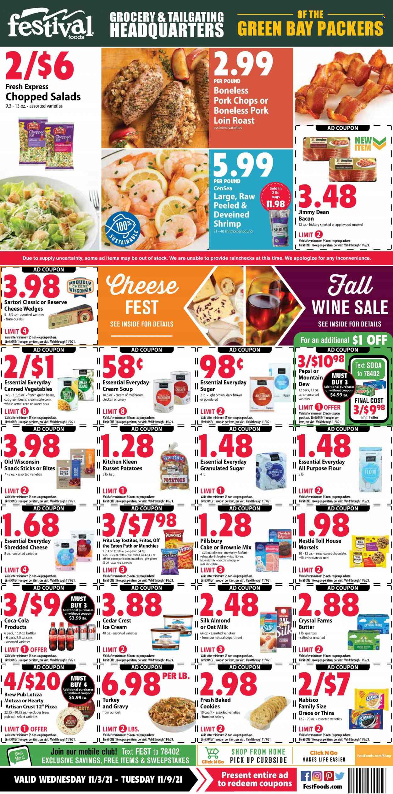 thumbnail - Festival Foods Flyer - 11/03/2021 - 11/09/2021 - Sales products - brownie mix, cake mix, green beans, russet potatoes, potatoes, peas, sweet corn, chopped salad, shrimps, pizza, soup, Pillsbury, Jimmy Dean, bacon, shredded cheese, Oreo, oat milk, butter, ice cream, cookies, fudge, milk chocolate, Nestlé, snack, Fritos, Thins, Tostitos, all purpose flour, cane sugar, flour, granulated sugar, canned vegetables, Pepsi, soda, wine, pork chops, pork loin, pork meat, Crest. Page 1.