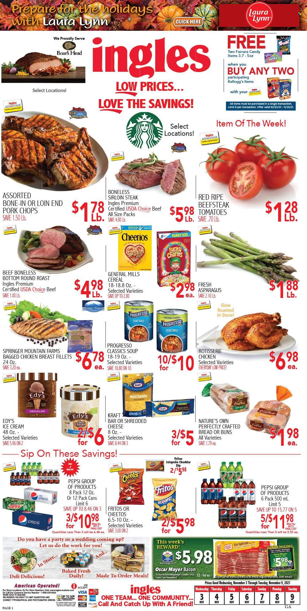 thumbnail - Ingles Flyer - 11/03/2021 - 11/09/2021 - Sales products - bread, buns, asparagus, tomatoes, jalapeño, chicken roast, soup, Progresso, Kraft®, bacon, Oscar Mayer, shredded cheese, cheddar, Pepper Jack cheese, dip, ice cream, Kellogg's, Fritos, Cheetos, cereals, Cheerios, Pepsi, chicken breasts, beef meat, beef sirloin, steak, round roast, sirloin steak, pork chops, pork meat, Nature's Own. Page 1.