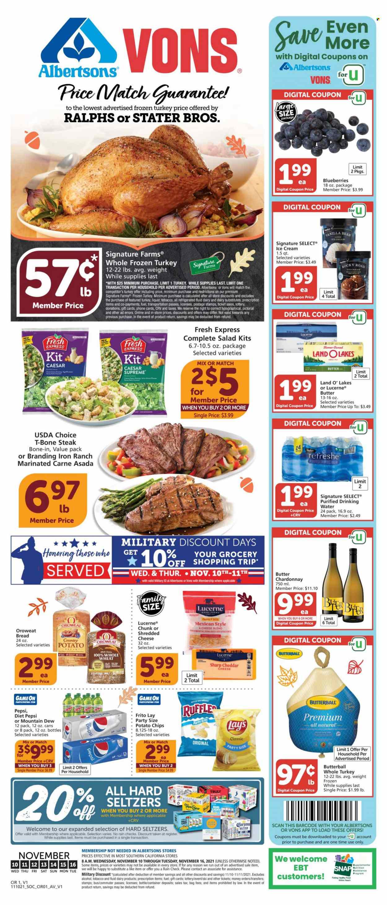 thumbnail - Albertsons Flyer - 11/10/2021 - 11/16/2021 - Sales products - bread, salad, blueberries, Butterball, shredded cheese, ice cream, potato chips, Lay’s, Mountain Dew, Pepsi, Diet Pepsi, white wine, Chardonnay, wine, TRULY, beer, Bud Light, Corona Extra, whole turkey, beef meat, t-bone steak, steak, container. Page 1.