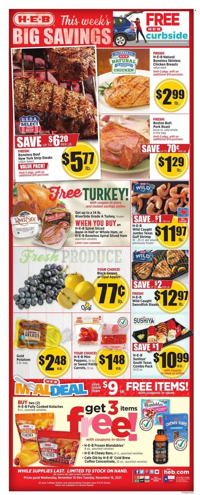 thumbnail - H-E-B Flyer - 11/10/2021 - 11/16/2021 - Sales products - potatoes, apples, grapes, shrimps, ham, cheese, coffee, chicken breasts, beef meat, steak, striploin steak, pork meat, pork roast. Page 1.