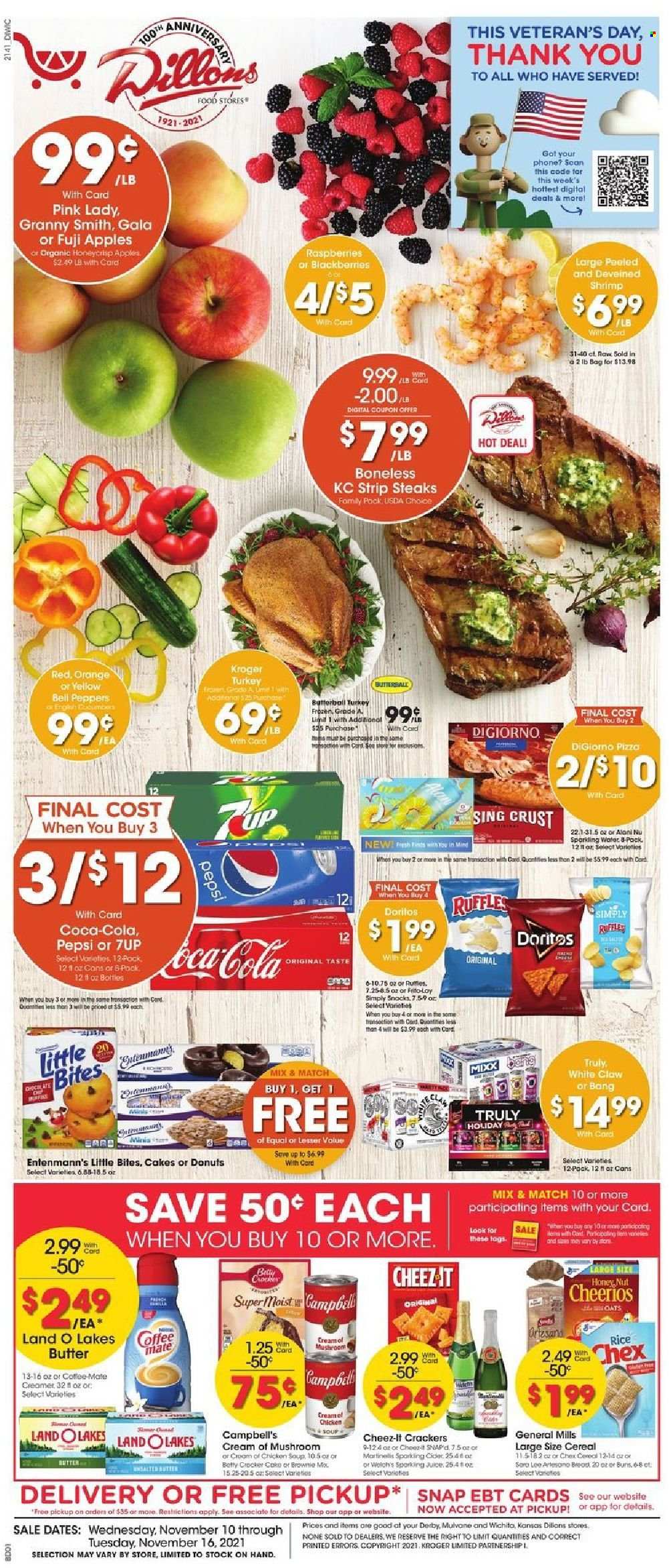 thumbnail - Dillons Flyer - 11/10/2021 - 11/16/2021 - Sales products - cake, buns, brownies, donut, Entenmann's, bell peppers, peppers, apples, blackberries, Gala, oranges, Fuji apple, Granny Smith, Pink Lady, shrimps, Campbell's, pizza, chicken soup, soup, Butterball, Coffee-Mate, creamer, crackers, Little Bites, Doritos, Frito-Lay, Ruffles, oats, cereals, Cheerios, rice, Coca-Cola, Pepsi, juice, 7UP, White Claw, TRULY, beef meat, steak, striploin steak. Page 1.