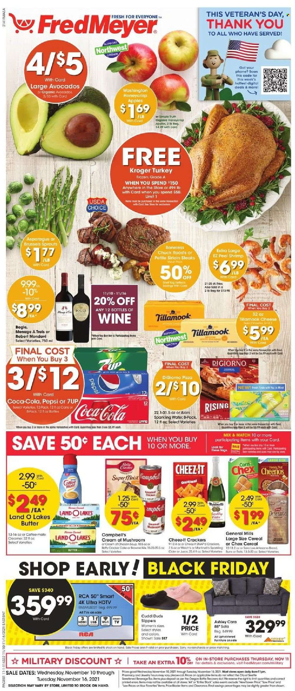 thumbnail - Fred Meyer Flyer - 11/10/2021 - 11/16/2021 - Sales products - slippers, bread, cake, buns, brownies, asparagus, corn, brussel sprouts, apples, avocado, cod, shrimps, Campbell's, pizza, soup, butter, creamer, crackers, Cheez-It, cereals, Cheerios, Coca-Cola, Pepsi, juice, 7UP, L'Or, wine, RCA, HDTV, TV. Page 1.