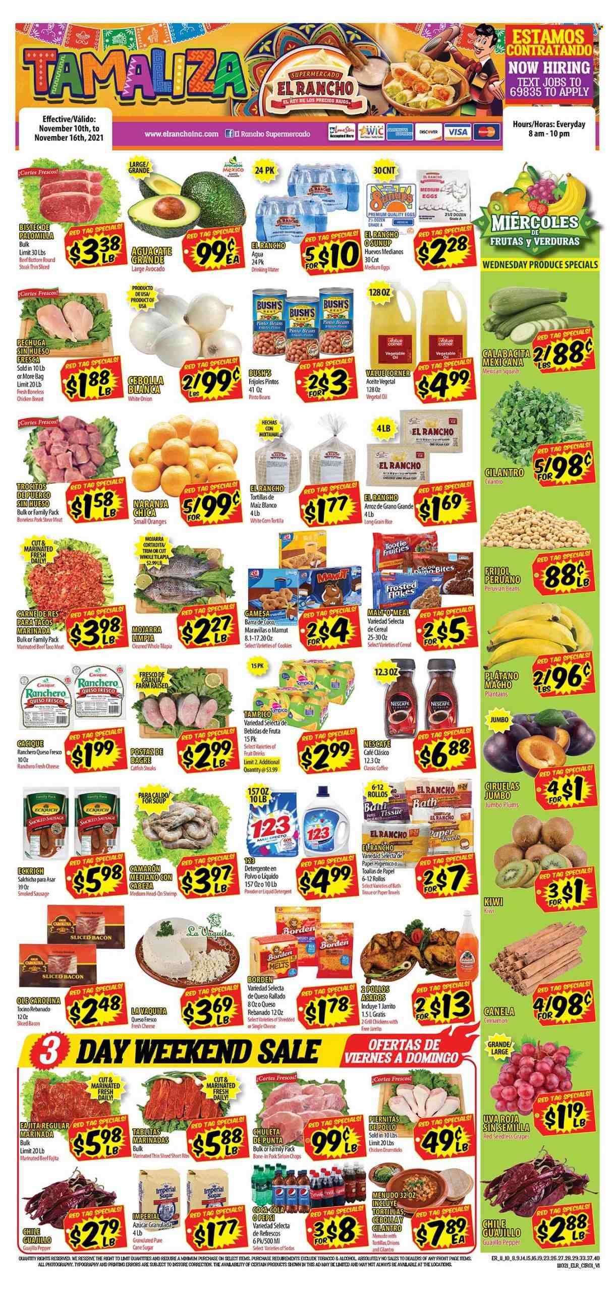 thumbnail - El Rancho Flyer - 11/10/2021 - 11/16/2021 - Sales products - stew meat, seedless grapes, plums, tortillas, avocado, grapes, kiwi, oranges, catfish, tilapia, shrimps, soup, fajita, bacon, sausage, smoked sausage, queso fresco, cheese, eggs, cookies, cane sugar, sugar, malt, pinto beans, cereals, rice, long grain rice, cilantro, cinnamon, oil, Coca-Cola, fruit punch, Nescafé, alcohol, chicken breasts, chicken drumsticks, beef meat, steak, round steak, marinated beef, pork loin, plantains. Page 1.