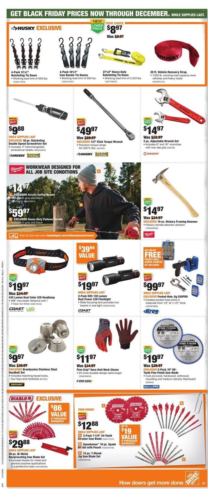 thumbnail - The Home Depot Flyer - 11/14/2021 - 12/01/2021 - Sales products - hoodie, moulding, screwdriver, hammer, circular saw blade, circular saw, saw, jig saw, reciprocating saw blade, wrench set, screwdriver set, torque wrench, work gloves, headlamp, strap, tie downs. Page 13.