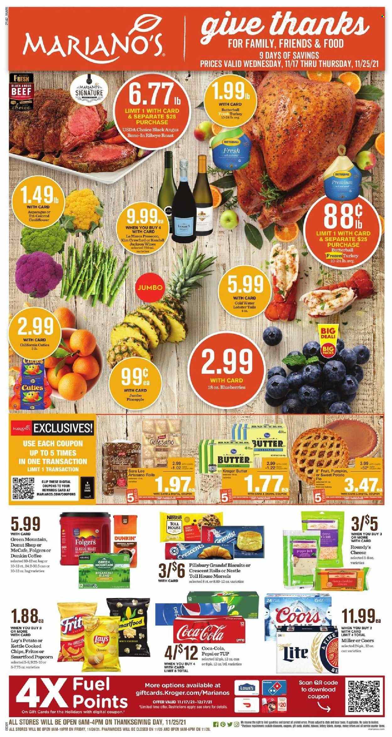 thumbnail - Mariano’s Flyer - 11/17/2021 - 11/25/2021 - Sales products - pie, Sara Lee, crescent rolls, asparagus, sweet potato, blueberries, pineapple, lobster, lobster tail, Pillsbury, Butterball, cheese, Nestlé, biscuit, Fritos, Lay’s, Smartfood, popcorn, Coca-Cola, Pepsi, 7UP, coffee, Folgers, McCafe, breakfast blend, Green Mountain, prosecco, beer, Miller, whole turkey, beef meat, bone-in ribeye, Coors. Page 1.