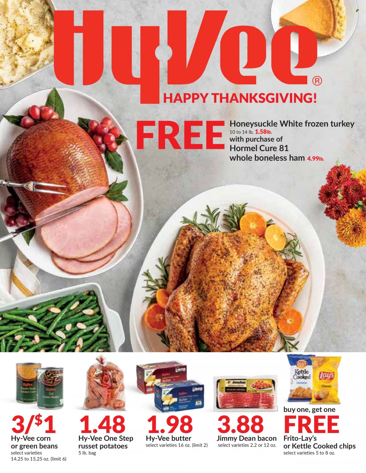 Hy-Vee Flyer - 11/17/2021 - 11/25/2021 - Sales products - beans, corn, green beans, russet potatoes, potatoes, Jimmy Dean, Hormel, bacon, ham, butter, Lay's, kettle, Frito-Lay, whole turkey, turkey meat. Page 1.