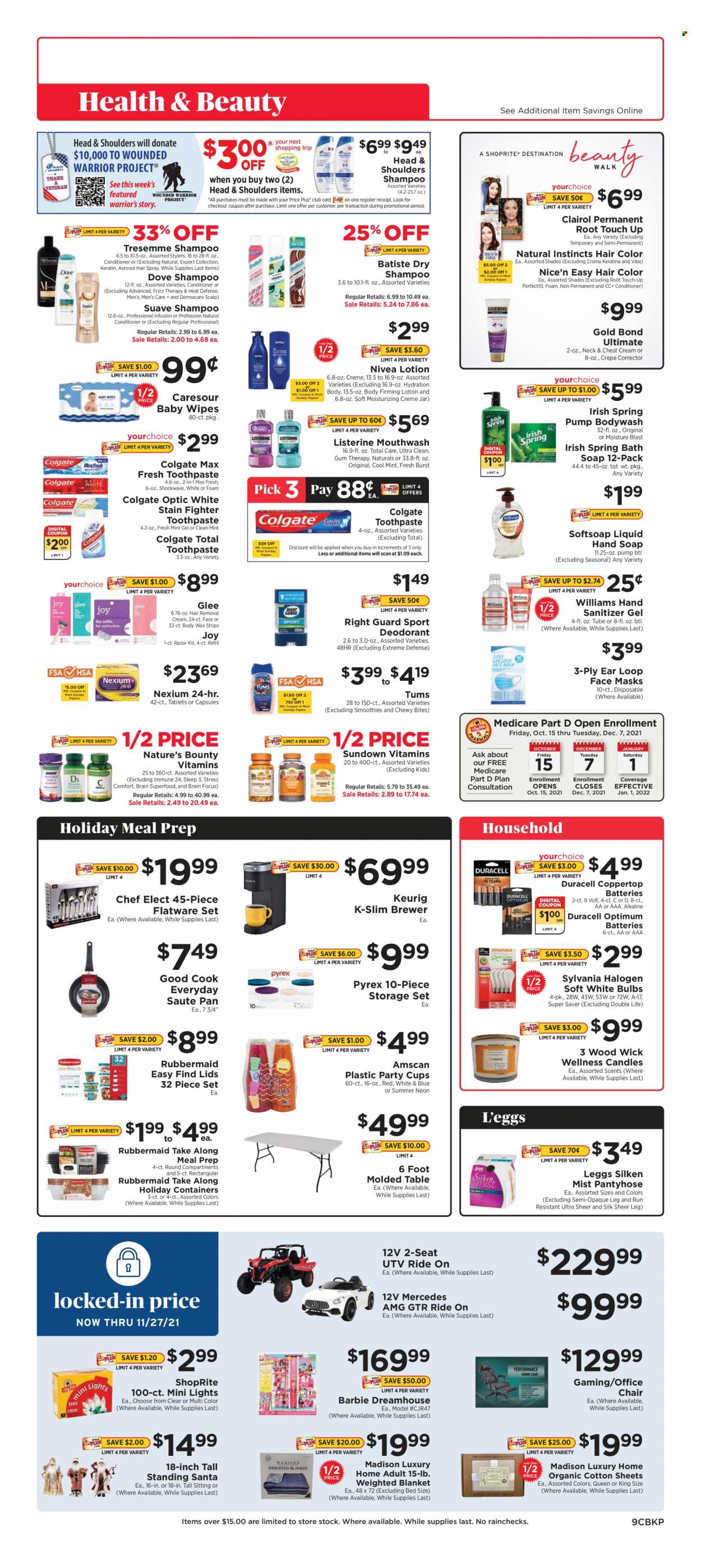 thumbnail - ShopRite Flyer - 11/21/2021 - 11/27/2021 - Sales products - Silk, eggs, Santa, brewer, smoothie, Keurig, wipes, baby wipes, Nivea, Joy, Dove, shampoo, Softsoap, Suave, hand soap, soap, Colgate, Listerine, toothpaste, mouthwash, face mask, Root Touch-Up, Clairol, conditioner, TRESemmé, Head & Shoulders, hair color, keratin, body lotion, anti-perspirant, deodorant, razor, hair removal, wax strips, Barbie, flatware, flatware set, pan, cup, Pyrex, storage container set, jar, candle, party cups, battery, bulb, Duracell, Sylvania, blanket, Optimum, pantyhose, Nature's Bounty, Nexium. Page 9.