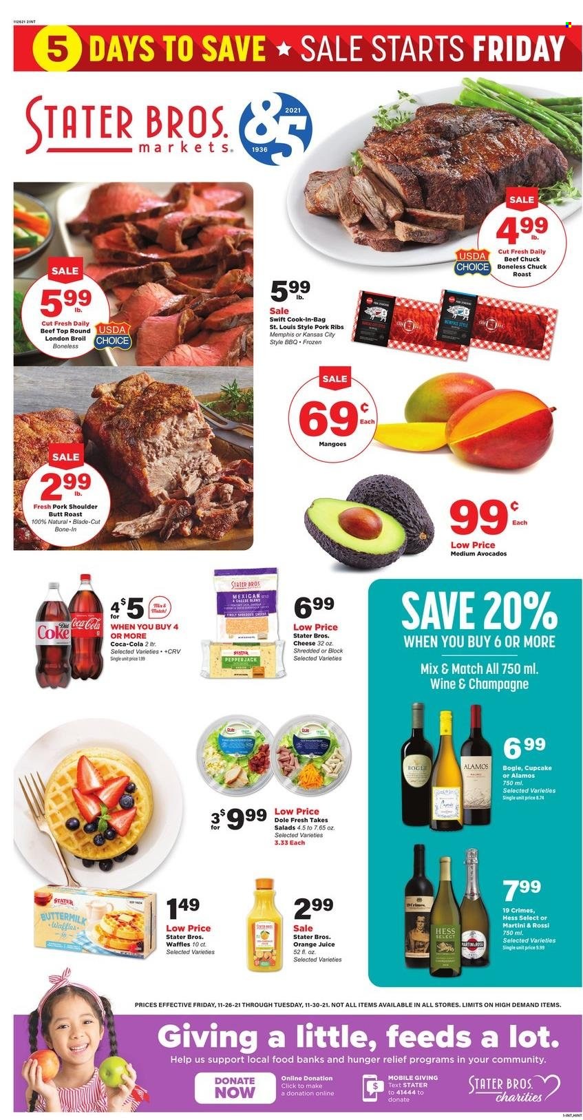 thumbnail - Stater Bros. Flyer - 11/26/2021 - 11/30/2021 - Sales products - cupcake, waffles, Dole, avocado, mango, cheese, buttermilk, Coca-Cola, orange juice, juice, champagne, wine, Martini, pork meat, pork ribs, pork shoulder. Page 1.