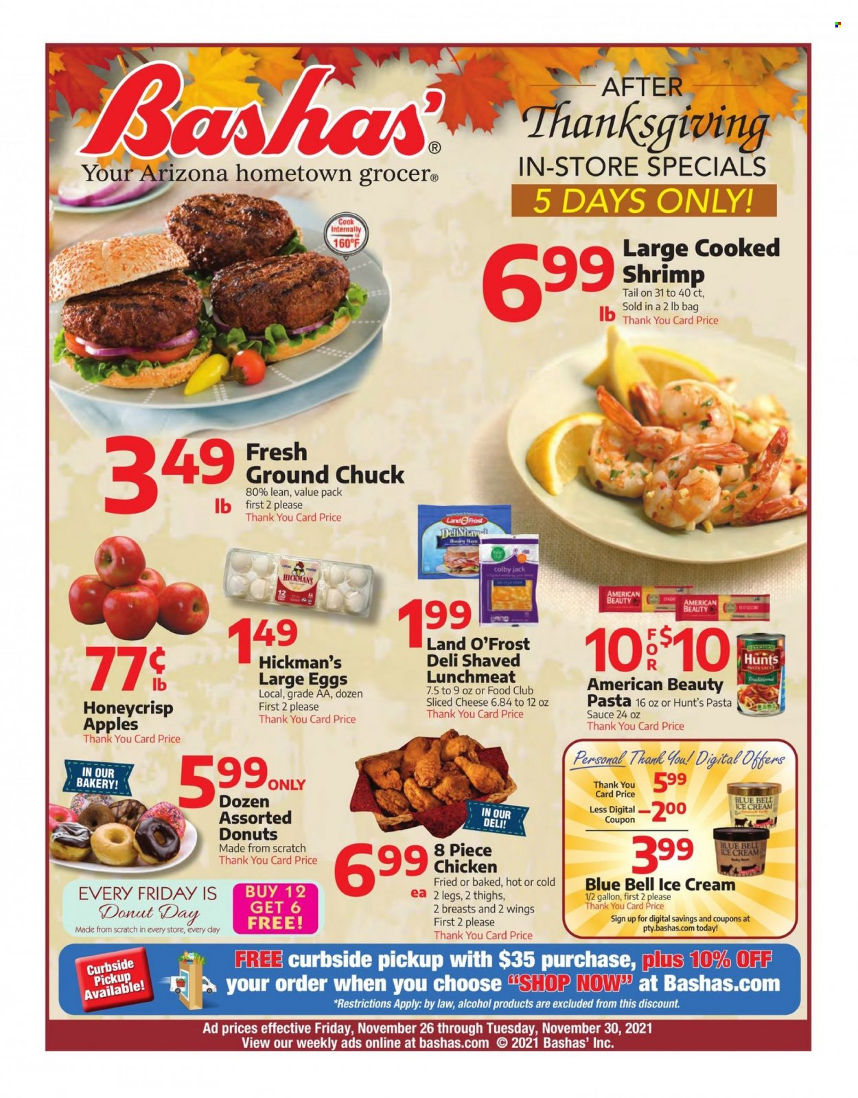 thumbnail - Bashas' Flyer - 11/26/2021 - 11/30/2021 - Sales products - donut, apples, shrimps, pasta sauce, sauce, ham, lunch meat, Colby cheese, sliced cheese, cheese, large eggs, ice cream, Blue Bell, alcohol, ground chuck. Page 1.