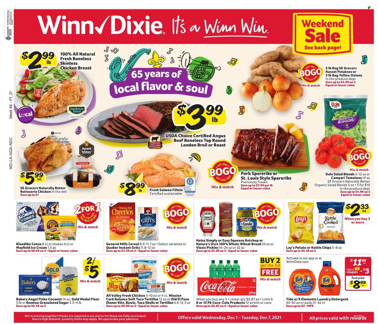 thumbnail - Winn Dixie Flyer - 12/01/2021 - 12/07/2021 - Sales products - tortillas, wheat bread, Old El Paso, russet potatoes, tomatoes, potatoes, onion, salad, Dole, coconut, salmon, salmon fillet, chicken roast, dinner kit, Quaker, shake, ice cream, Lay’s, granulated sugar, sugar, oats, grits, Heinz, pickles, cereals, Cheerios, ketchup, Coca-Cola, chicken breasts, beef meat, pork spare ribs, detergent, Tide, laundry detergent, Bakers, Nature's Own. Page 1.