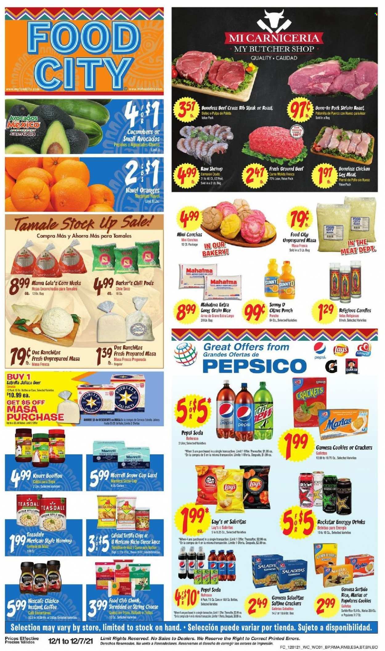 thumbnail - Food City Flyer - 12/01/2021 - 12/07/2021 - Sales products - avocado, oranges, Knorr, sauce, Quaker, string cheese, cheese, lard, cookies, crackers, tortilla chips, chips, Lay’s, Mexicano, bouillon, rice, long grain rice, Pepsi, energy drink, Rockstar, fruit punch, soda, instant coffee, Nescafé, beer, steak, navel oranges. Page 1.