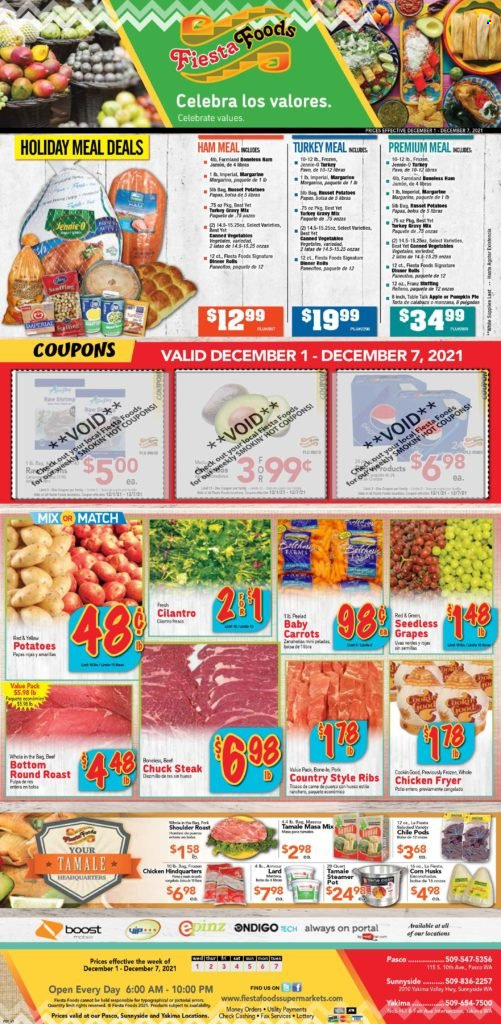 thumbnail - Fiesta Foods SuperMarkets Flyer - 12/01/2021 - 12/07/2021 - Sales products - seedless grapes, carrots, potatoes, grapes, ham, cilantro, Boost, beef meat, steak, round roast, chuck steak, pork ribs, country style ribs. Page 1.