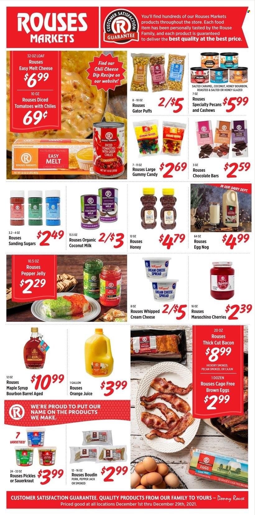 thumbnail - Rouses Markets Flyer - 12/01/2021 - 12/29/2021 - Sales products - puffs, tomatoes, bacon, cheese spread, cream cheese, Pepper Jack cheese, eggs, cage free eggs, whipped cream, jelly, chocolate bar, coconut milk, sauerkraut, pickles, Maraschino cherries, maple syrup, syrup, cashews, pecans, orange juice, juice. Page 1.