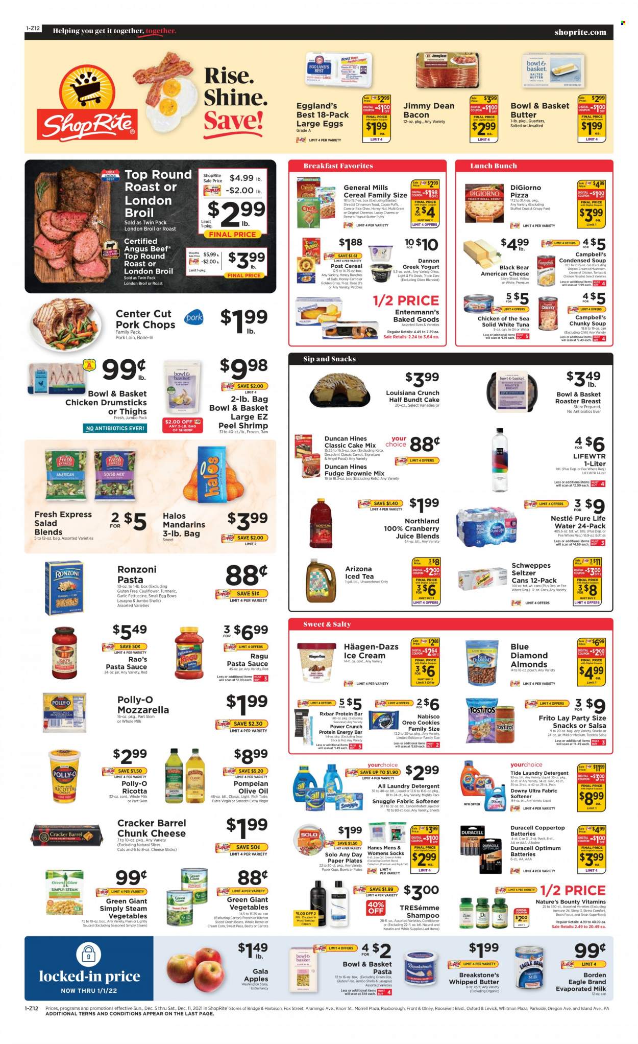 ShopRite Flyer - 12/05/2021 - 12/11/2021 - Sales products - Bowl & Basket, bundt, Angel Food, Entenmann's, brownie mix, cake mix, carrots, corn, garlic, green beans, salad, apples, Gala apple, mandarines, tuna, shrimps, Campbell's, pizza, pasta sauce, condensed soup, soup, Knorr, sauce, noodles, instant soup, lasagna meal, Jimmy Dean, ragú pasta, bacon, american cheese, ricotta, chunk cheese, greek yoghurt, Oreo, yoghurt, Oikos, Dannon, evaporated milk, large eggs, whipped butter, ice cream, Reese's, Häagen-Dazs, cheese Sticks, cookies, Fudge, Nestlé, crackers, Tostitos, cocoa, Chicken of the Sea, cereals, Cheerios, protein bar, turmeric, cinnamon, salsa, ragu, extra virgin olive oil, olive oil, peanut butter, Blue Diamond, cranberry juice, Schweppes, juice, ice tea, AriZona, seltzer water, Lifewtr, Pure Life Water, chicken drumsticks, chicken meat, beef meat, round roast, pork chops, pork loin, pork meat, detergent, Snuggle, Tide, fabric softener, laundry detergent, Downy laundry, shampoo, conditioner, TRESemmé, comb, keratin, plate, pan, cup, paper, paper plate, party cups, battery, Duracell, Optimum, socks, Nature's Bounty. Page 1.