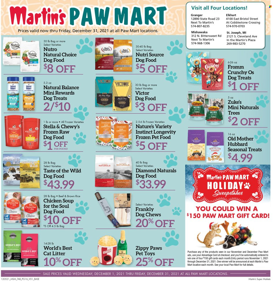 thumbnail - Martin’s Flyer - 12/05/2021 - 12/11/2021 - Sales products - soup, brown rice, rice, cat litter, Paws, animal food, animal treats, dog food, dog chews, Taste of the Wild, Stella & Chewy's, Natural Balance, Victor, Diamond Naturals, Chicken Soup for the Soul. Page 16.