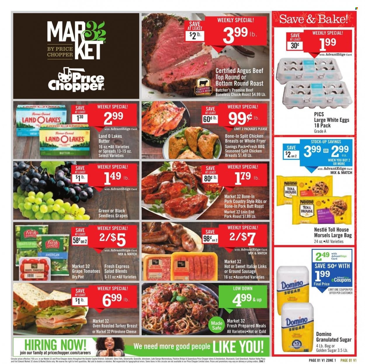 Price Chopper Flyer - 12/05/2021 - 12/11/2021 - Sales products - seedless grapes, tomatoes, salad, sausage, cheese, Provolone, eggs, butter, Nestlé, granulated sugar, sugar, chicken breasts, turkey meat, beef meat, round roast, chuck roast, pork meat, pork ribs, pork roast, country style ribs. Page 1.