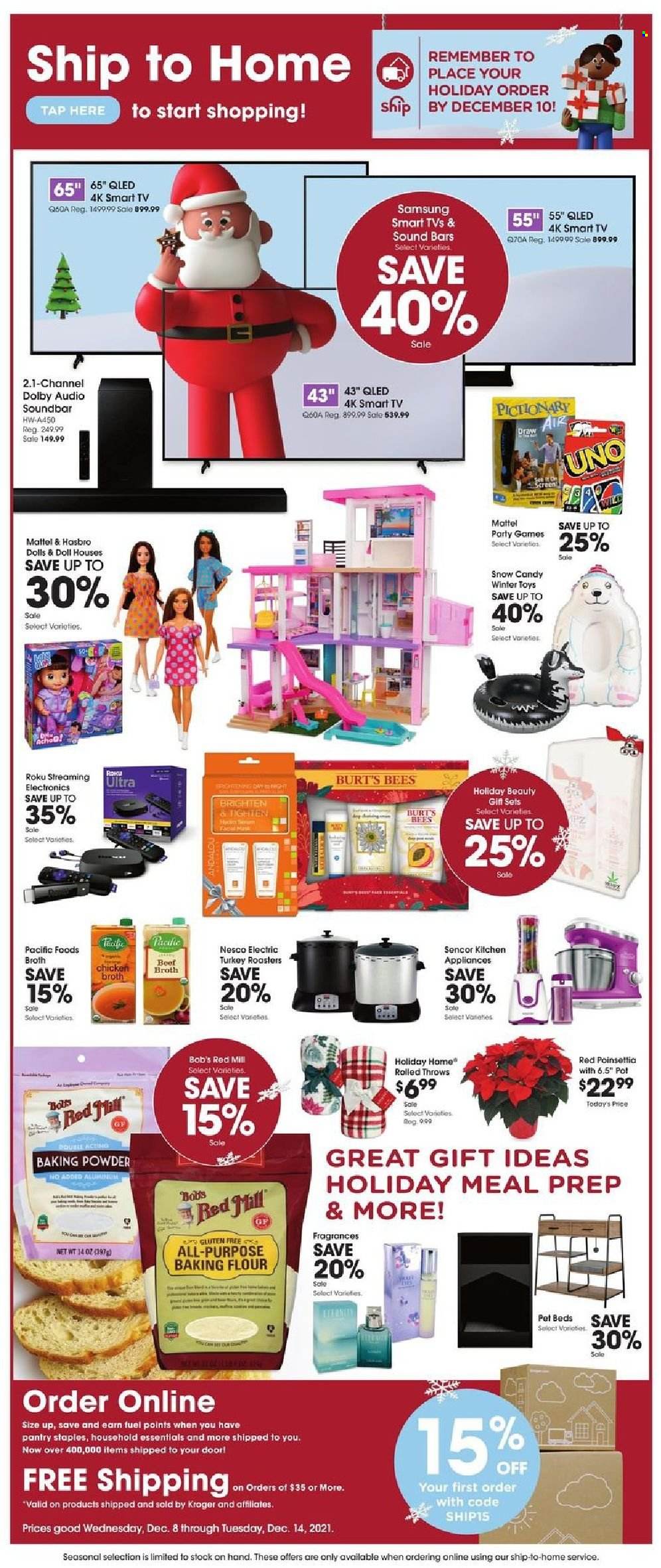 thumbnail - Kroger Flyer - 12/08/2021 - 12/14/2021 - Sales products - bed, baking powder, flour, chicken broth, broth, pot, pet bed, Samsung, smart tv, TV, sound bar, doll, Mattel, Hasbro, toys, poinsettia. Page 12.