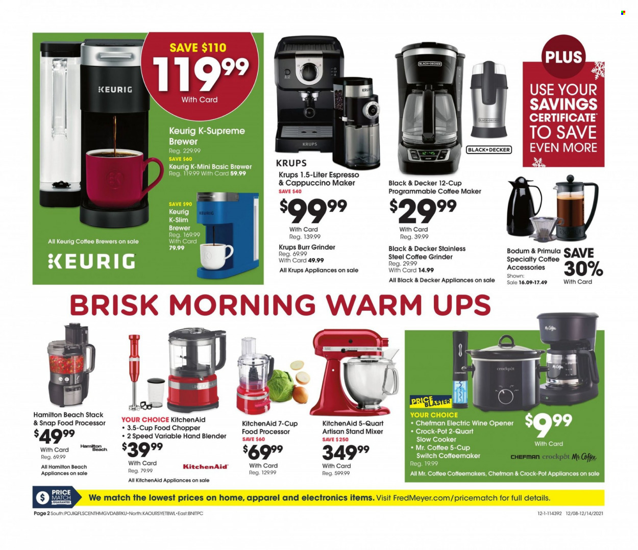 thumbnail - Fred Meyer Flyer - 12/08/2021 - 12/14/2021 - Sales products - brewer, cappuccino, Keurig, KitchenAid, pot, coffee grinder, handy chopper, coffee machine, Krups, Chefman, cappuccino maker, Black & Decker, mixer, slow cooker, stand mixer, food processor, CrockPot, hand blender, grinder, electric wine opener, primroses. Page 2.