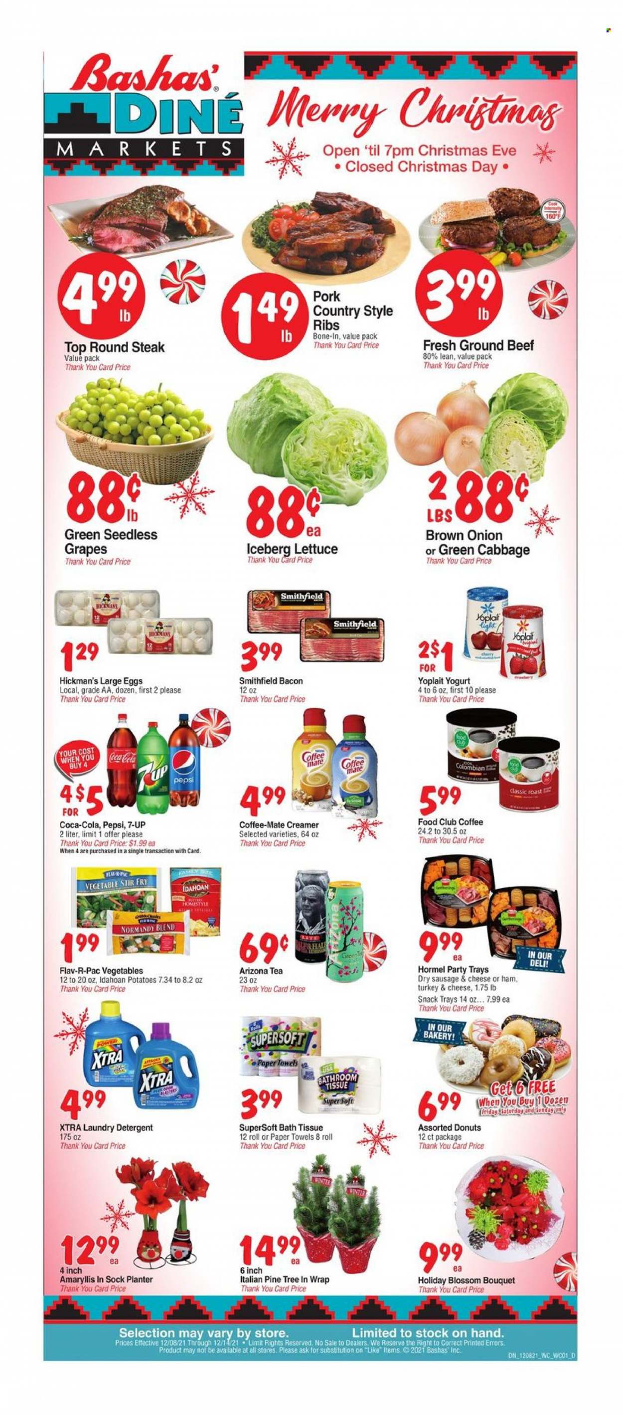 thumbnail - Bashas' Diné Markets Flyer - 12/08/2021 - 12/14/2021 - Sales products - seedless grapes, donut, cabbage, onion, lettuce, grapes, Hormel, bacon, sausage, yoghurt, Yoplait, Coffee-Mate, large eggs, Blossom, creamer, snack, Coca-Cola, Pepsi, 7UP, AriZona, tea, beef meat, ground beef, steak, round steak, pork ribs, country style ribs, bath tissue, kitchen towels, paper towels, detergent, laundry detergent, XTRA, pine tree, bouquet. Page 1.