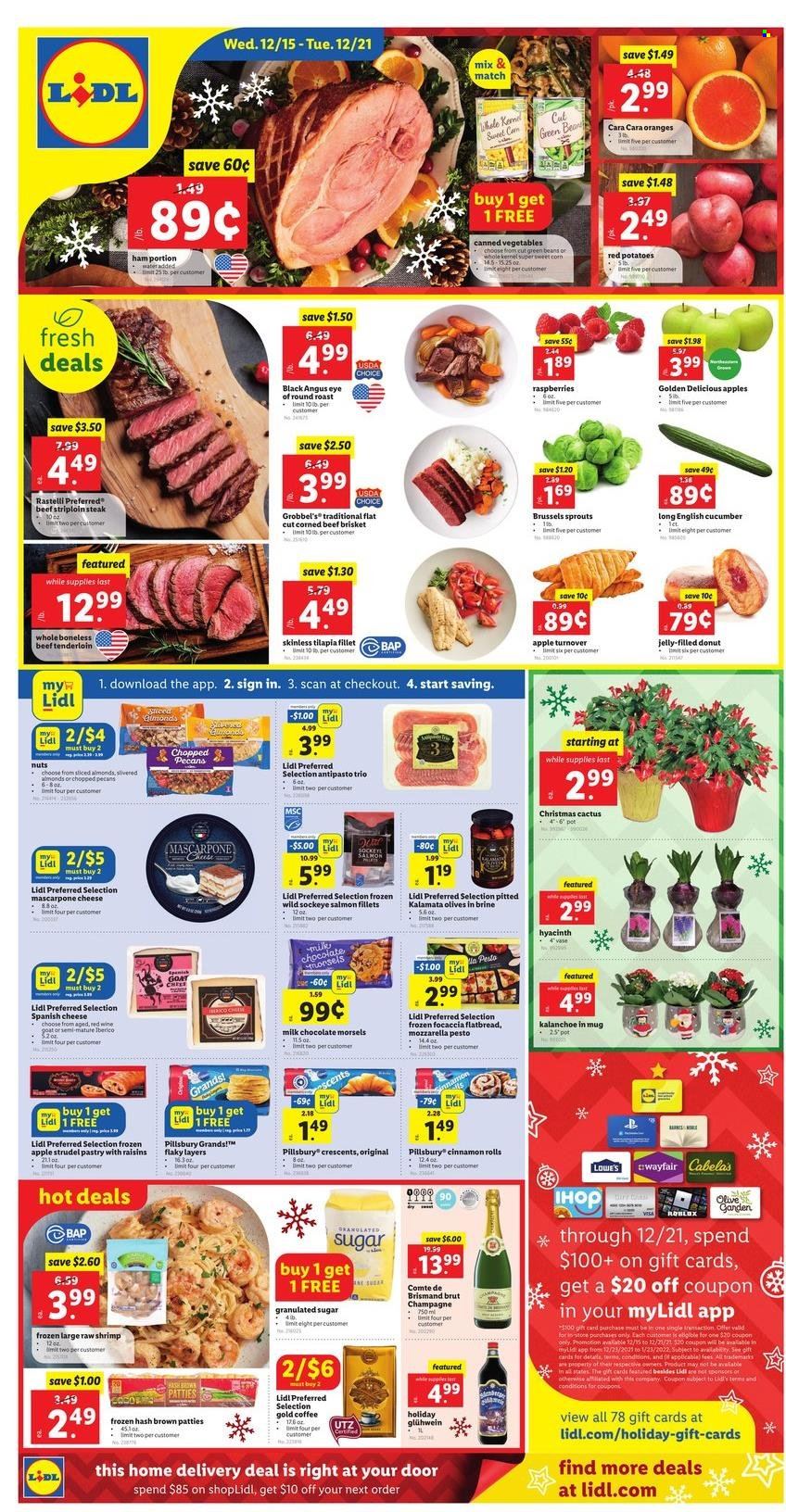 thumbnail - Lidl Flyer - 12/15/2021 - 12/21/2021 - Sales products - strudel, focaccia, flatbread, cinnamon roll, donut, corn, green beans, potatoes, brussel sprouts, red potatoes, oranges, Golden Delicious, salmon, salmon fillet, tilapia, shrimps, Pillsbury, ham, corned beef, mascarpone, mozzarella, cheese, milk chocolate, chocolate, jelly, granulated sugar, sugar, olives, canned vegetables, pesto, almonds, raisins, pecans, dried fruit, coffee, champagne, beef meat, steak, beef tenderloin, eye of round, round roast, striploin steak, beef brisket, lid, mug, pot, vase, socket, tong, cactus, hyacinth. Page 1.