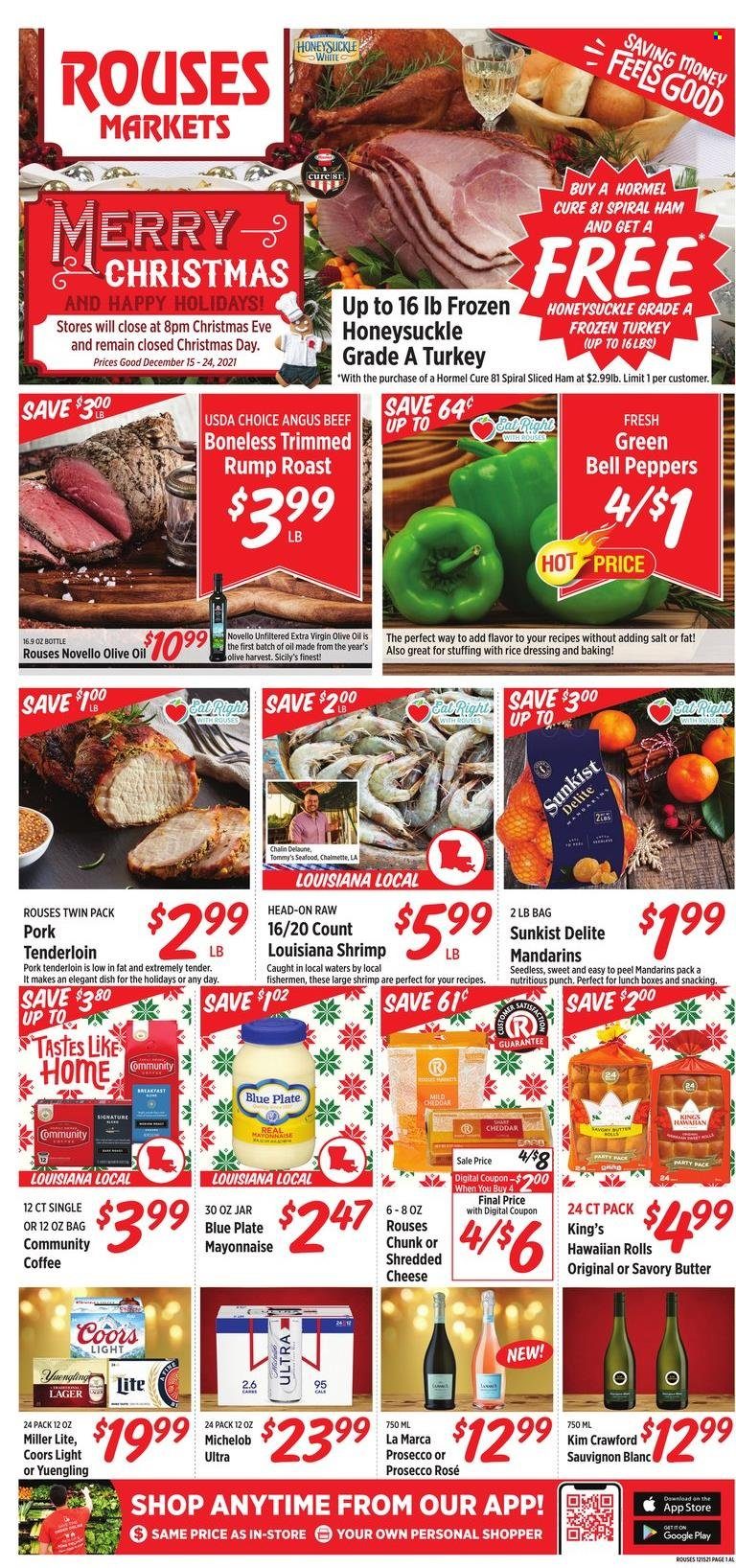 thumbnail - Rouses Markets Flyer - 12/15/2021 - 12/24/2021 - Sales products - hawaiian rolls, bell peppers, peppers, mandarines, seafood, shrimps, Hormel, ham, spiral ham, shredded cheese, cheddar, butter, mayonnaise, dressing, extra virgin olive oil, olive oil, coffee, white wine, wine, Sauvignon Blanc, rosé wine, punch, beer, Lager, whole turkey, beef meat, pork meat, pork tenderloin, meal box, Miller Lite, Coors, Yuengling, Michelob. Page 1.