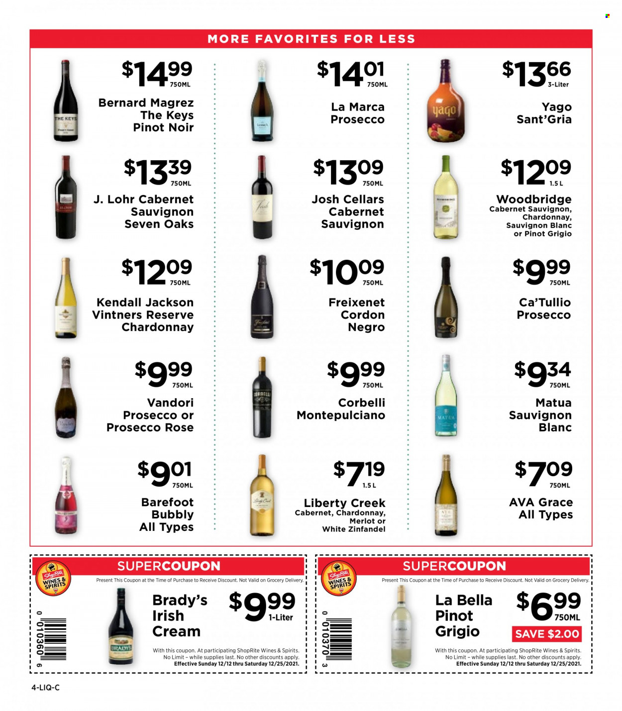 thumbnail - ShopRite Flyer - 12/12/2021 - 12/25/2021 - Sales products - Bella, Cabernet Sauvignon, red wine, white wine, Chardonnay, wine, Merlot, Pinot Noir, Pinot Grigio, Sauvignon Blanc, Woodbridge, rosé wine, irish cream. Page 4.