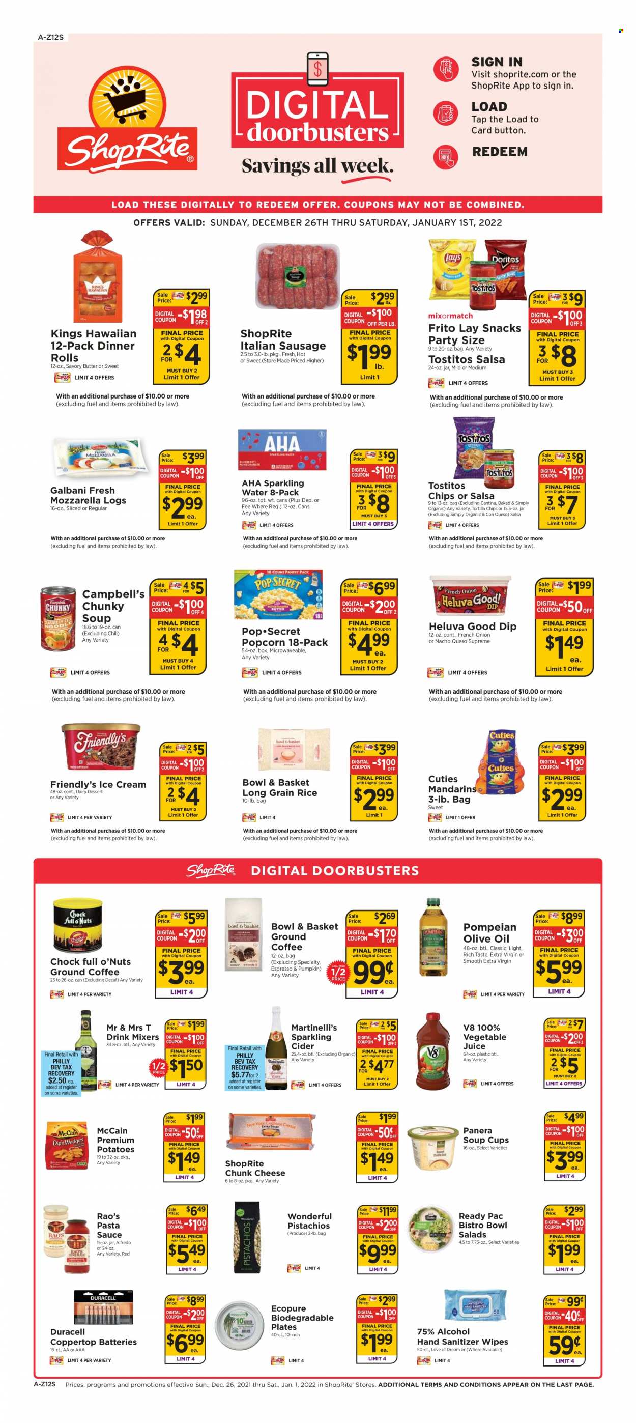 ShopRite Flyer - 12/26/2021 - 01/01/2022 - Sales products - dinner rolls, Bowl & Basket, potatoes, mandarines, Campbell's, pasta sauce, soup, sauce, Ready Pac, sausage, italian sausage, mozzarella, cheese, Galbani, chunk cheese, butter, dip, ice cream, Friendly's Ice Cream, McCain, snack, tortilla chips, chips, popcorn, Tostitos, rice, long grain rice, salsa, extra virgin olive oil, olive oil, oil, nuts, pistachios, juice, vegetable juice, sparkling water, sparkling cider, sparkling wine, cider, wipes, plate, cup, battery, Duracell. Page 1.