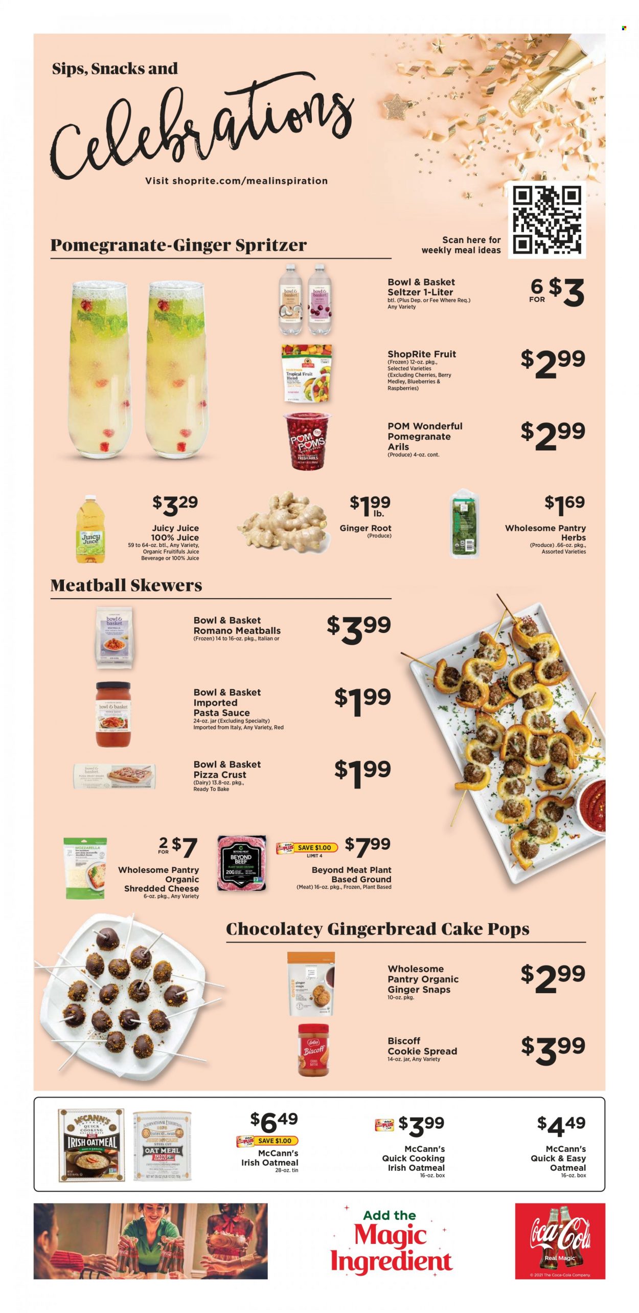 thumbnail - ShopRite Flyer - 12/26/2021 - 01/01/2022 - Sales products - cake, Bowl & Basket, gingerbread, blueberries, pizza, pasta sauce, meatballs, sauce, shredded cheese, snack, oatmeal, juice, seltzer water, pomegranate. Page 13.