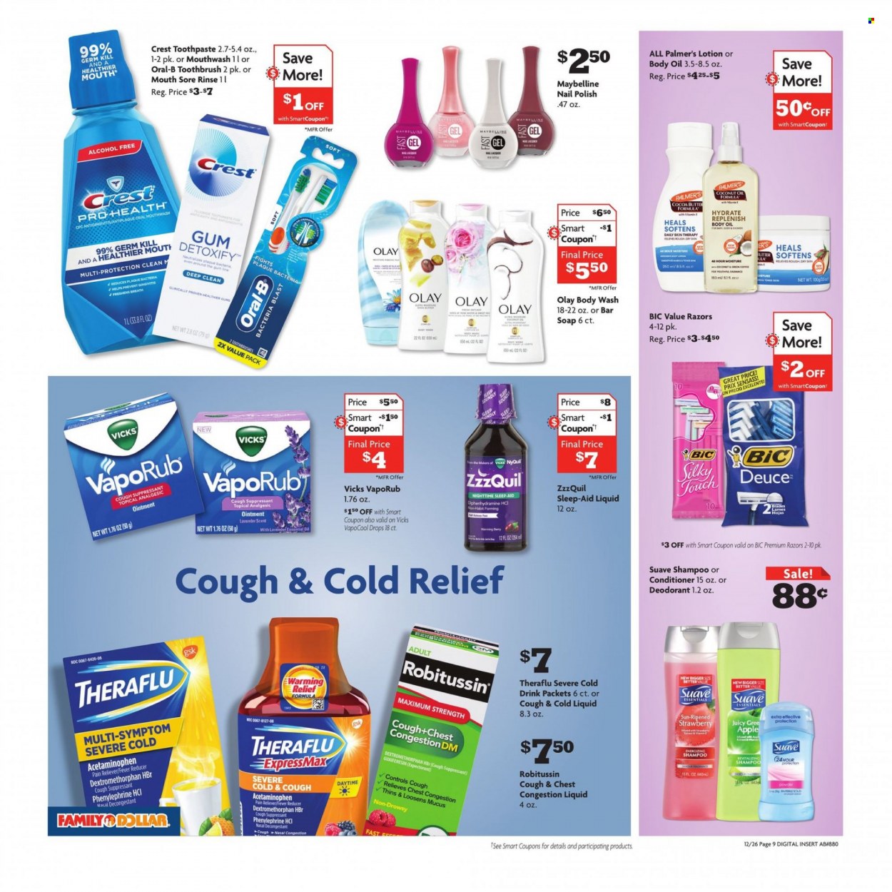 thumbnail - Family Dollar Flyer - 12/26/2021 - 01/01/2022 - Sales products - Thins, ointment, body wash, shampoo, Suave, soap, toothbrush, Oral-B, toothpaste, mouthwash, Crest, Olay, conditioner, body lotion, body oil, anti-perspirant, deodorant, BIC, Vicks, polish, Maybelline, Robitussin, Theraflu, ZzzQuil, NyQuil, VapoRub. Page 7.