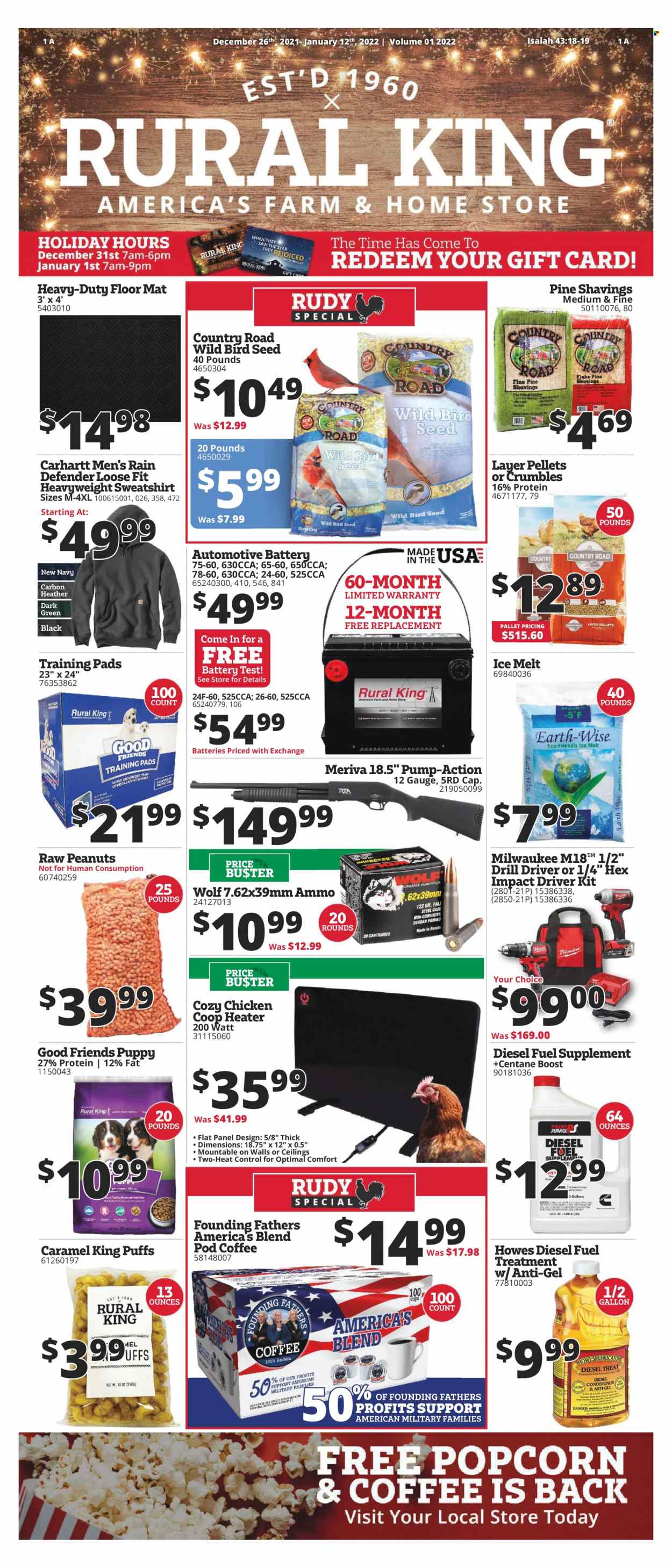 thumbnail - Rural King Flyer - 12/26/2021 - 01/12/2022 - Sales products - puffs, caramel, peanuts, Boost, coffee, gallon, battery, chicken coop, training pads, animal food, bird food, plant seeds, raw peanuts, sweatshirt, floor mat, ammo, heater, Milwaukee, drill, impact driver, ice melter, fuel supplement. Page 1.